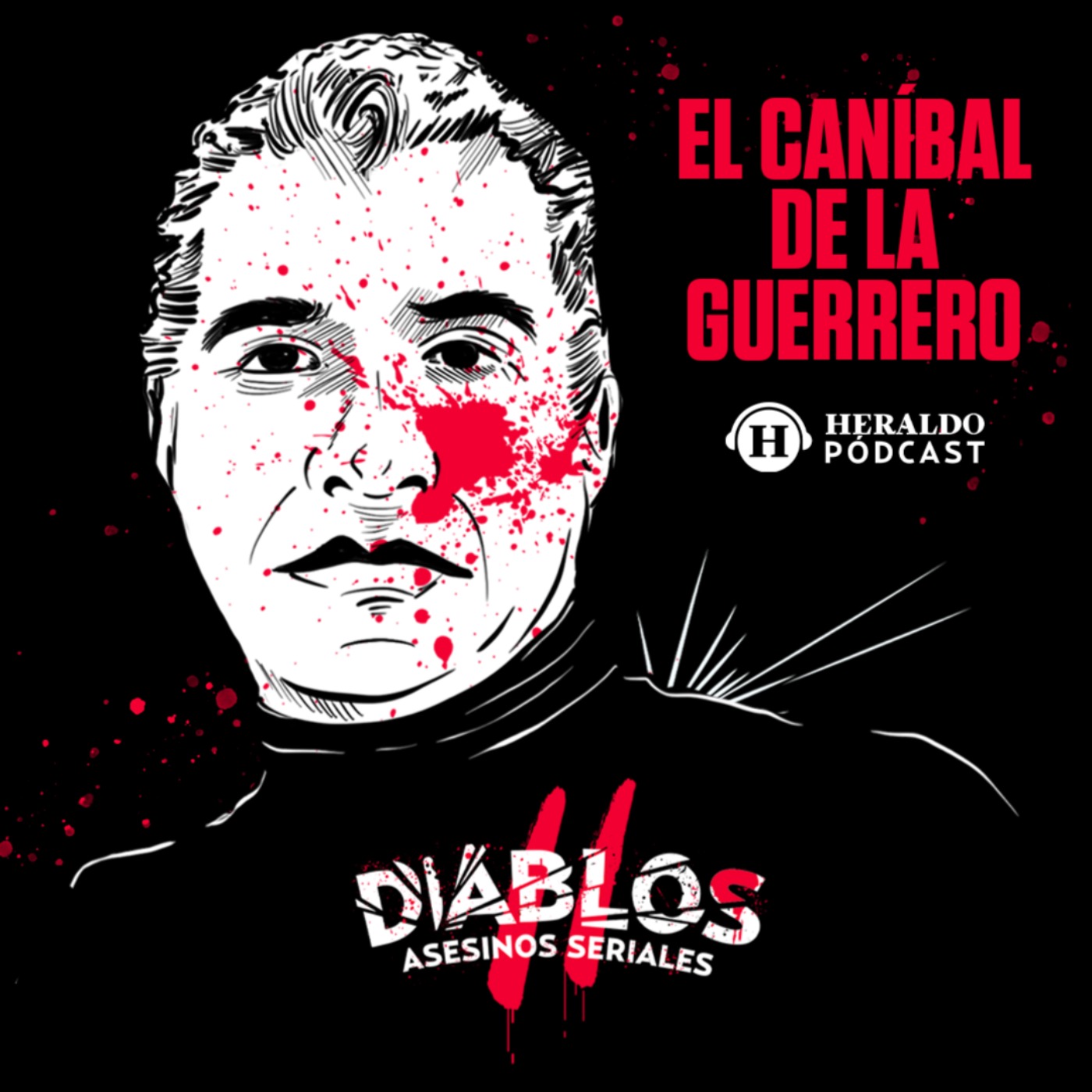 El Caníbal de la Guerrero: José Luis Calva | Diablos.