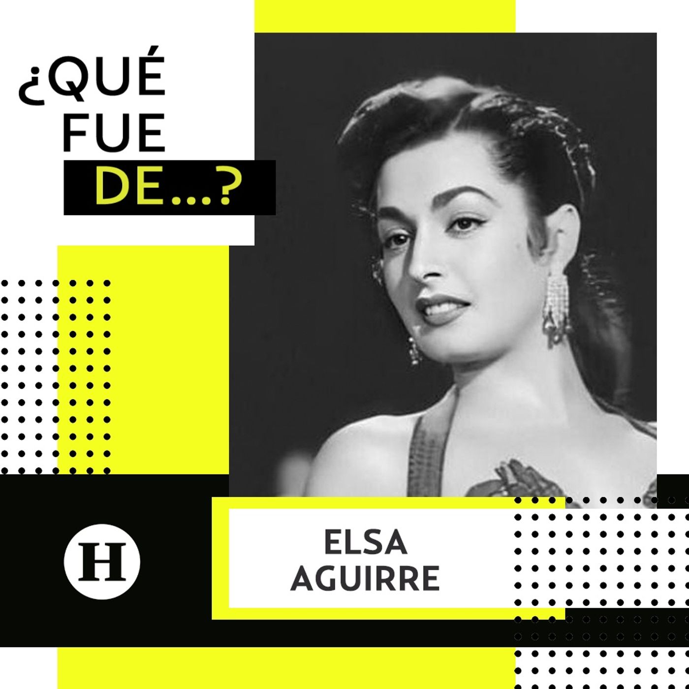 Elsa Aguirre│¿Qué fue de...? Actriz de la Época de Oro del cine mexicano