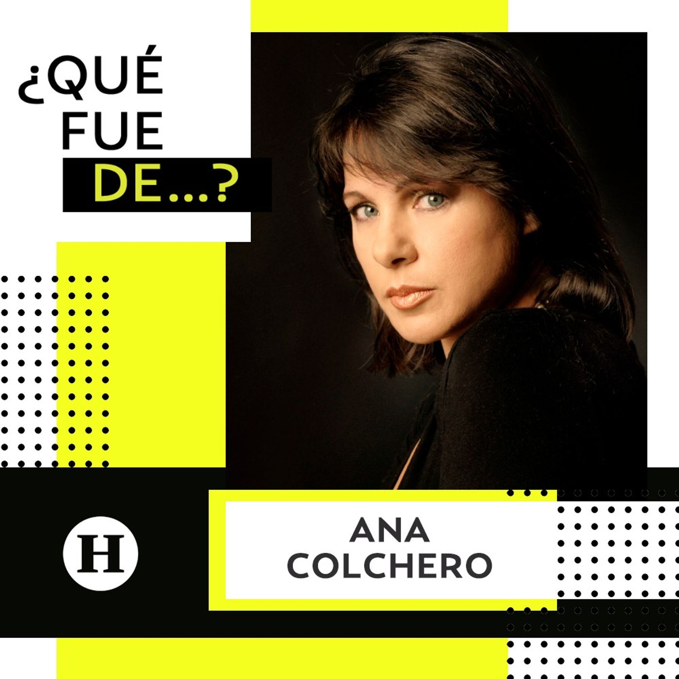 Ana Colchero│¿Qué fue de...? La estrella de Nada Personal