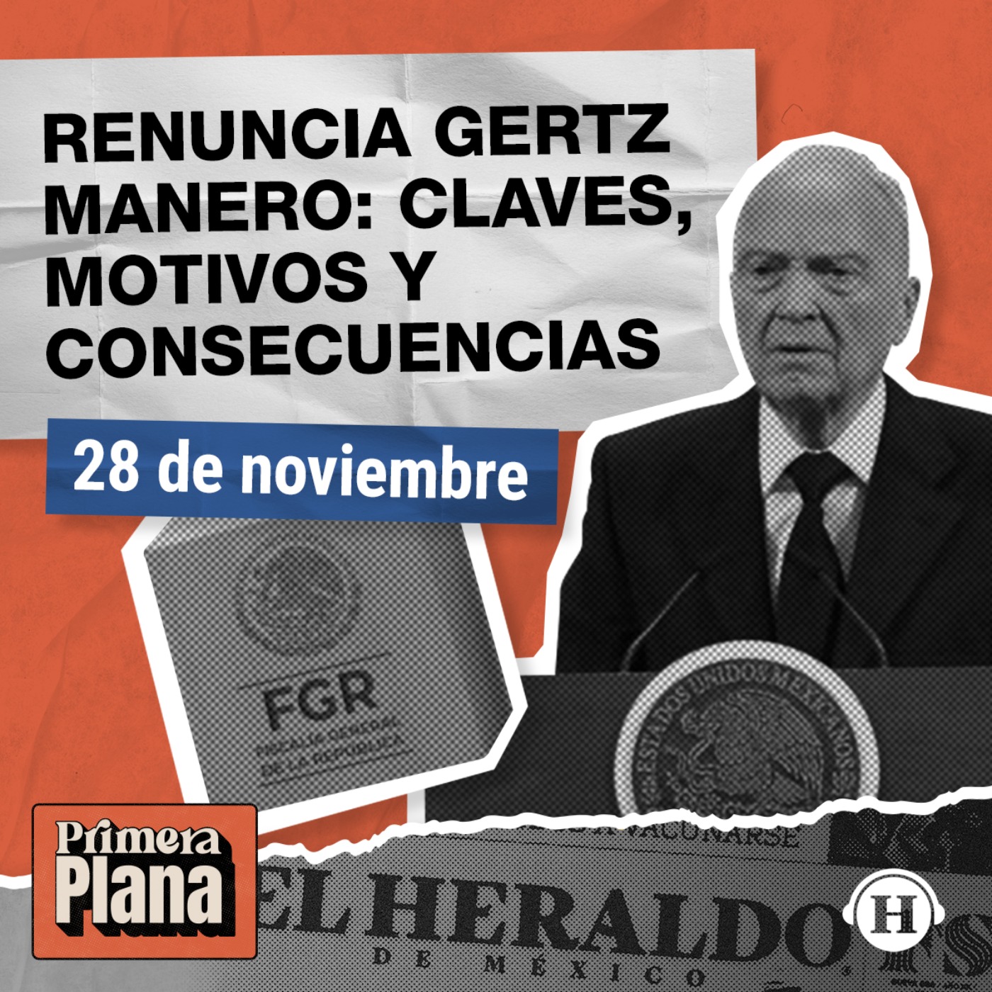 Alejandro Gertz Manero deja la FGR: Todo lo sucedido episode artwork