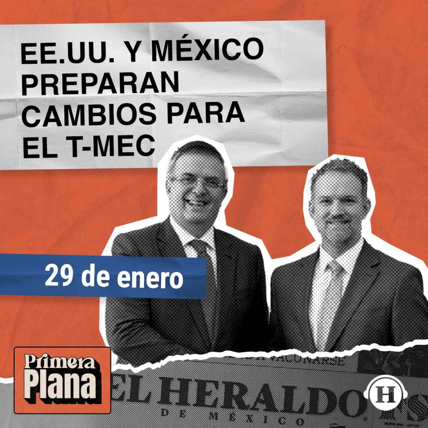 México y EE.UU. plantean reformas estructurales para el T-MEC episode artwork