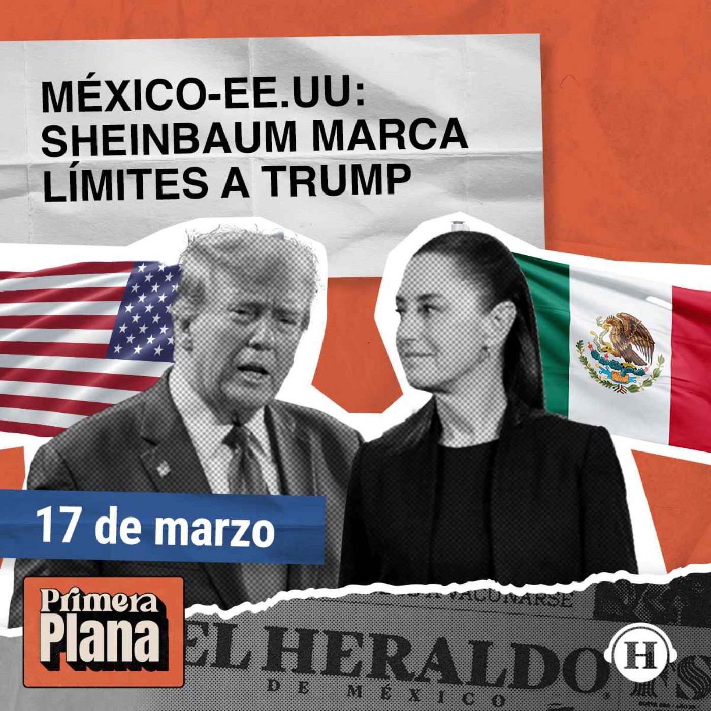 Sheinbaum y Trump: ¿Cuál es la relación entre México y Estados Unidos? episode artwork