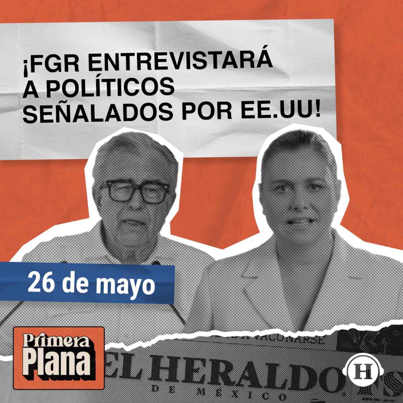 Políticos señalados por EE.UU. serán entrevistados por la FGR episode artwork