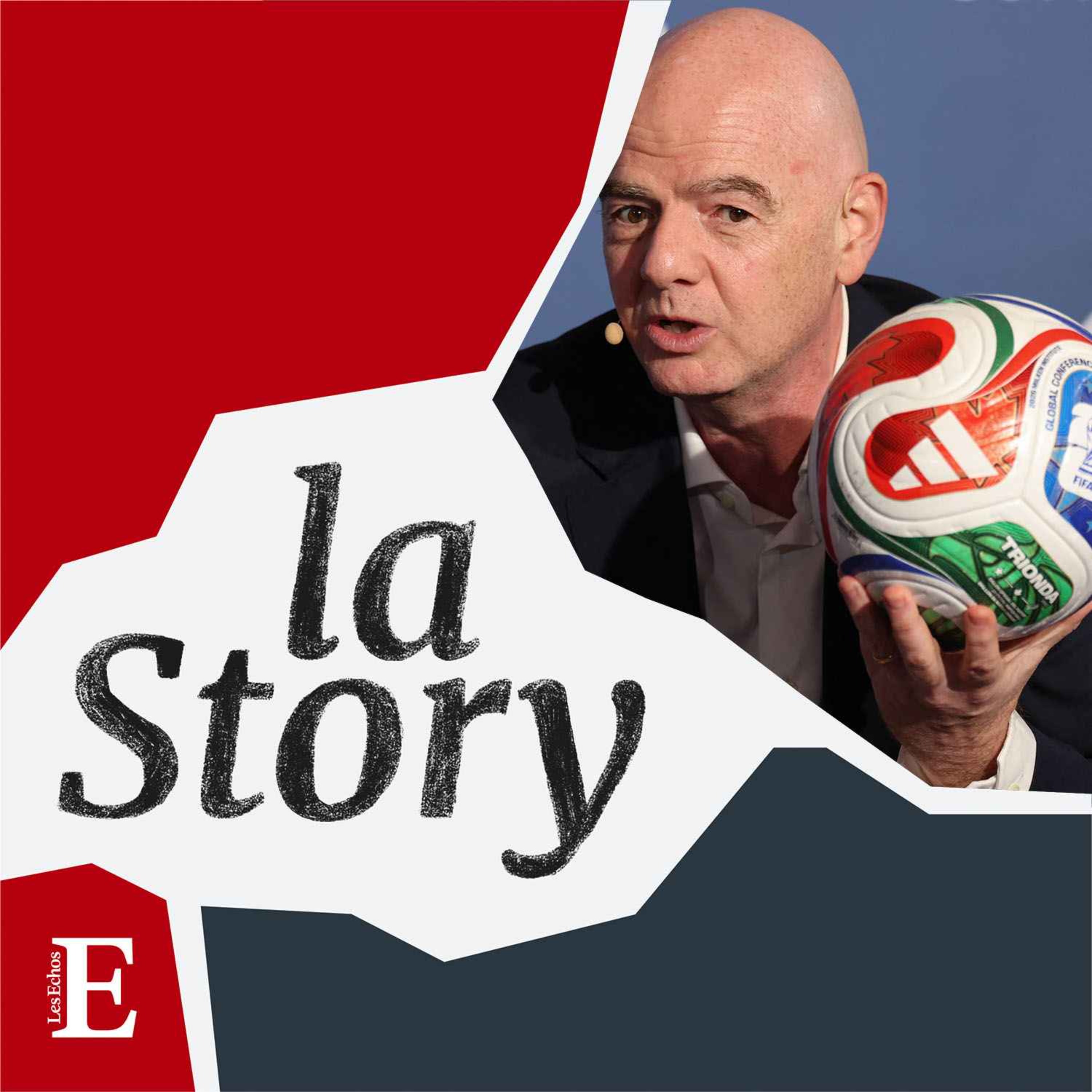 La Story - Coupe du Monde de football (1/2) : le rêve achevé de Gianni Infantino, patron de la FIFA episode artwork