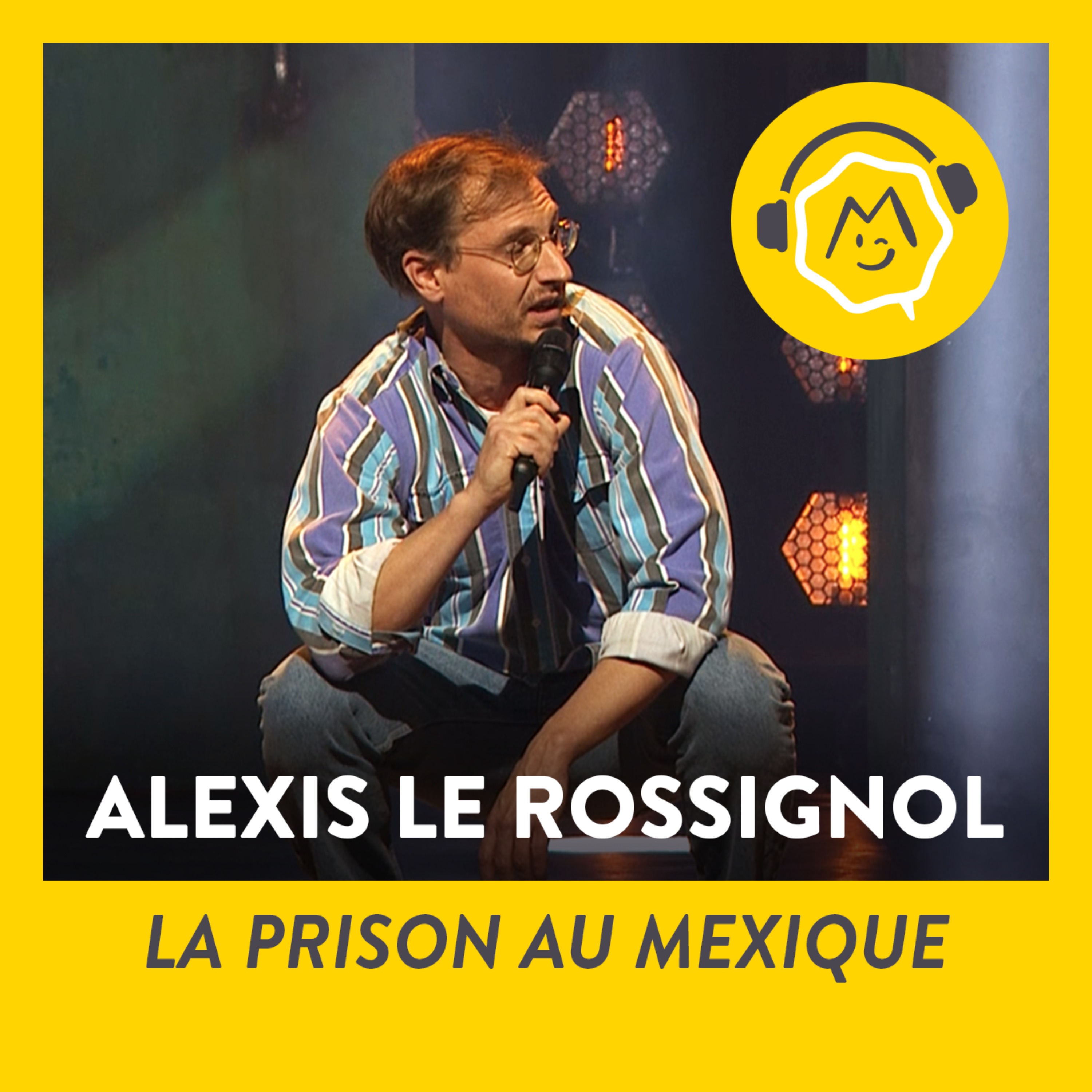 Alexis Le Rossignol - La prison au Mexique (2021)