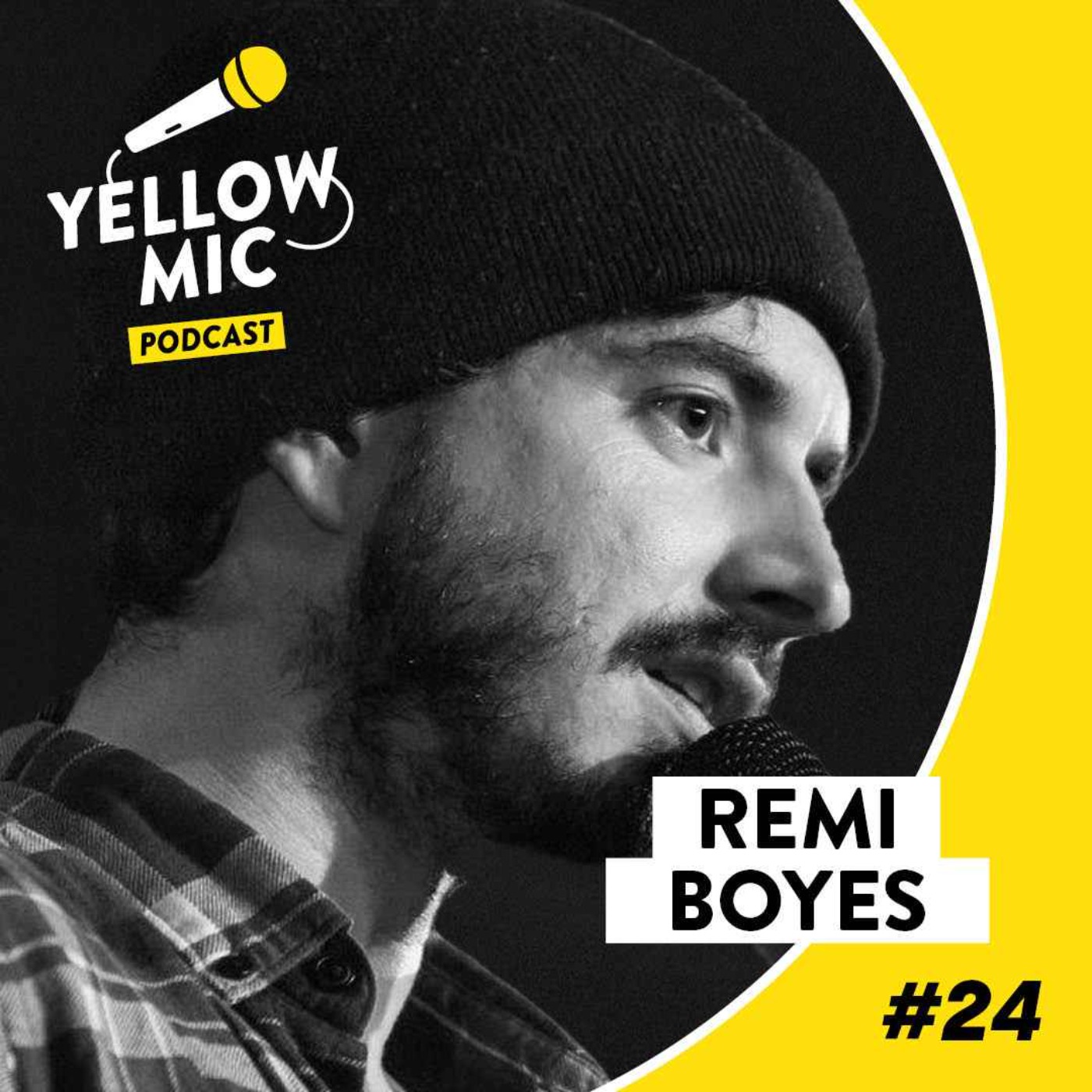 Yellow Mic #24 - Rémi Boyes