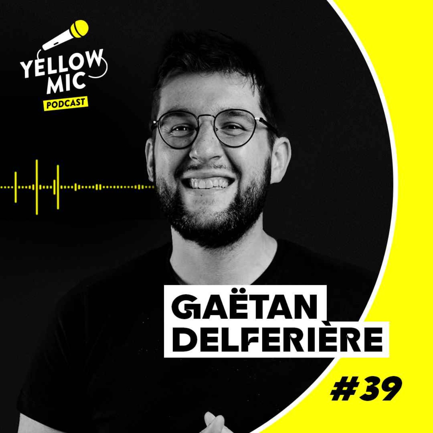 cover art for Yellow Mic #39 - Gaëtan Delferière