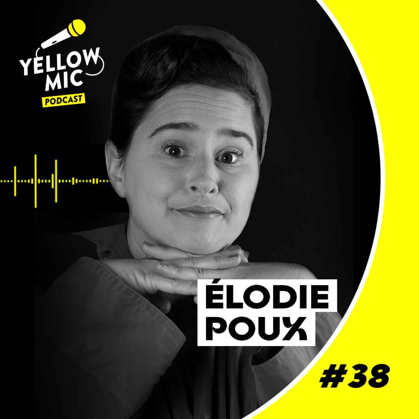 Yellow Mic #38 - Élodie Poux