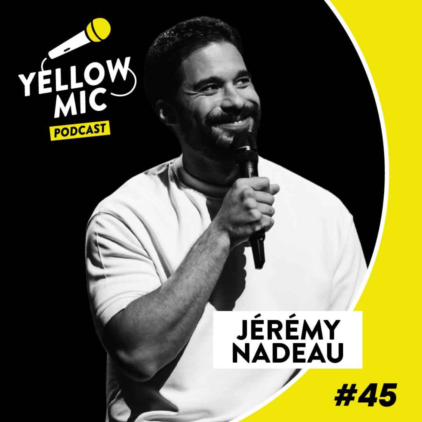 Yellow Mic #45- Jérémy Nadeau
