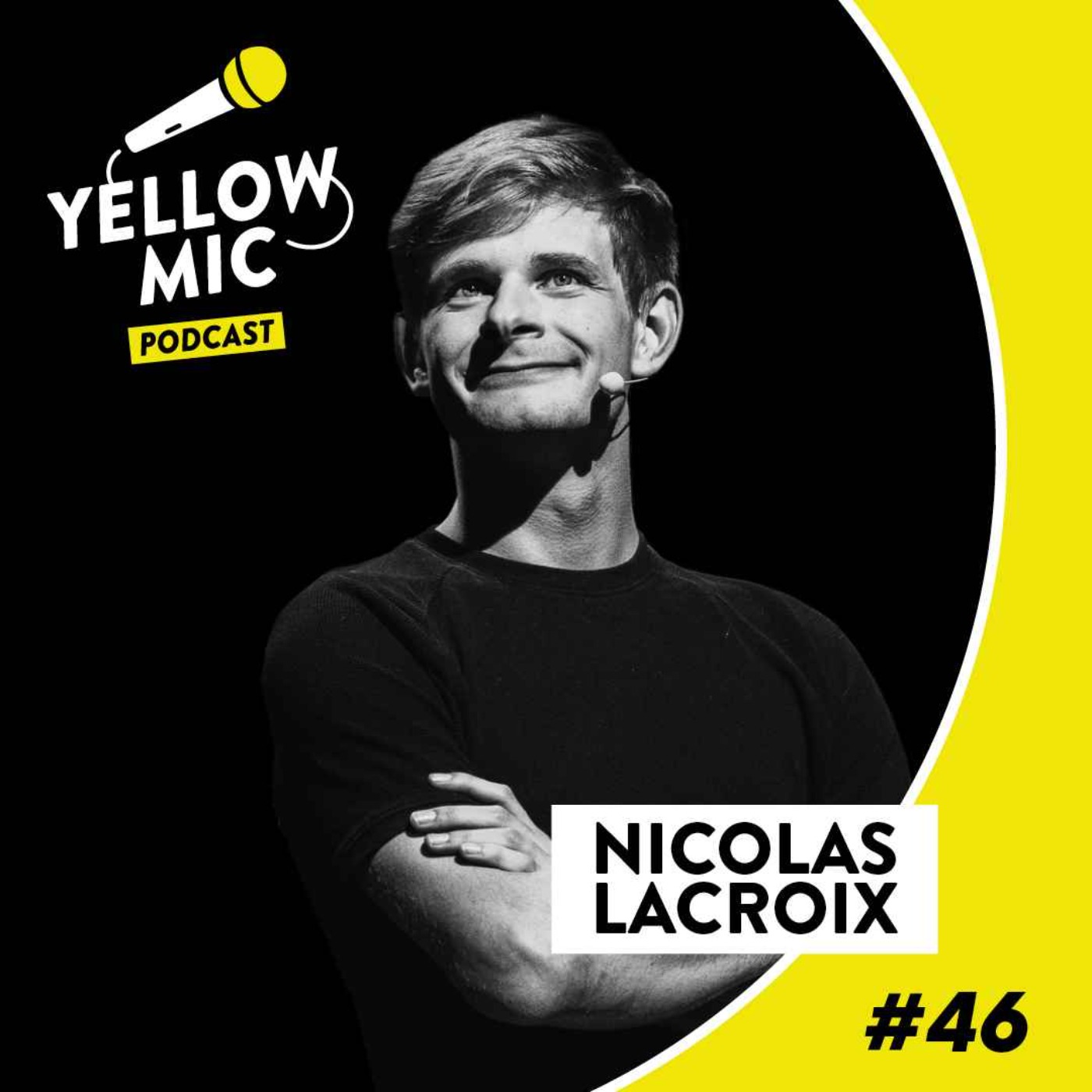 Yellow Mic #46 - Nicolas Lacroix