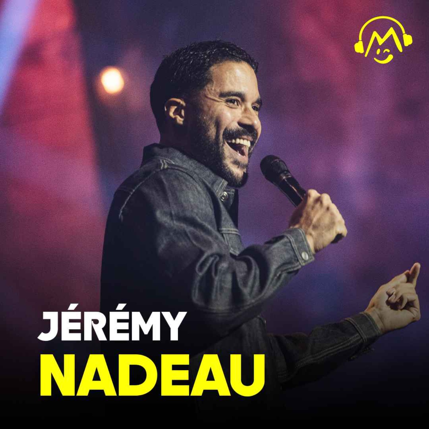Montreux Comedy Edition Audio - Jérémy Nadeau – La fierté des hommes