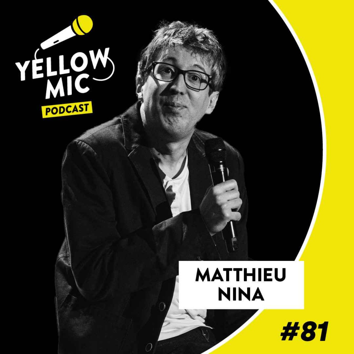 Yellow Mic # 81 – Matthieu Nina episode artwork
