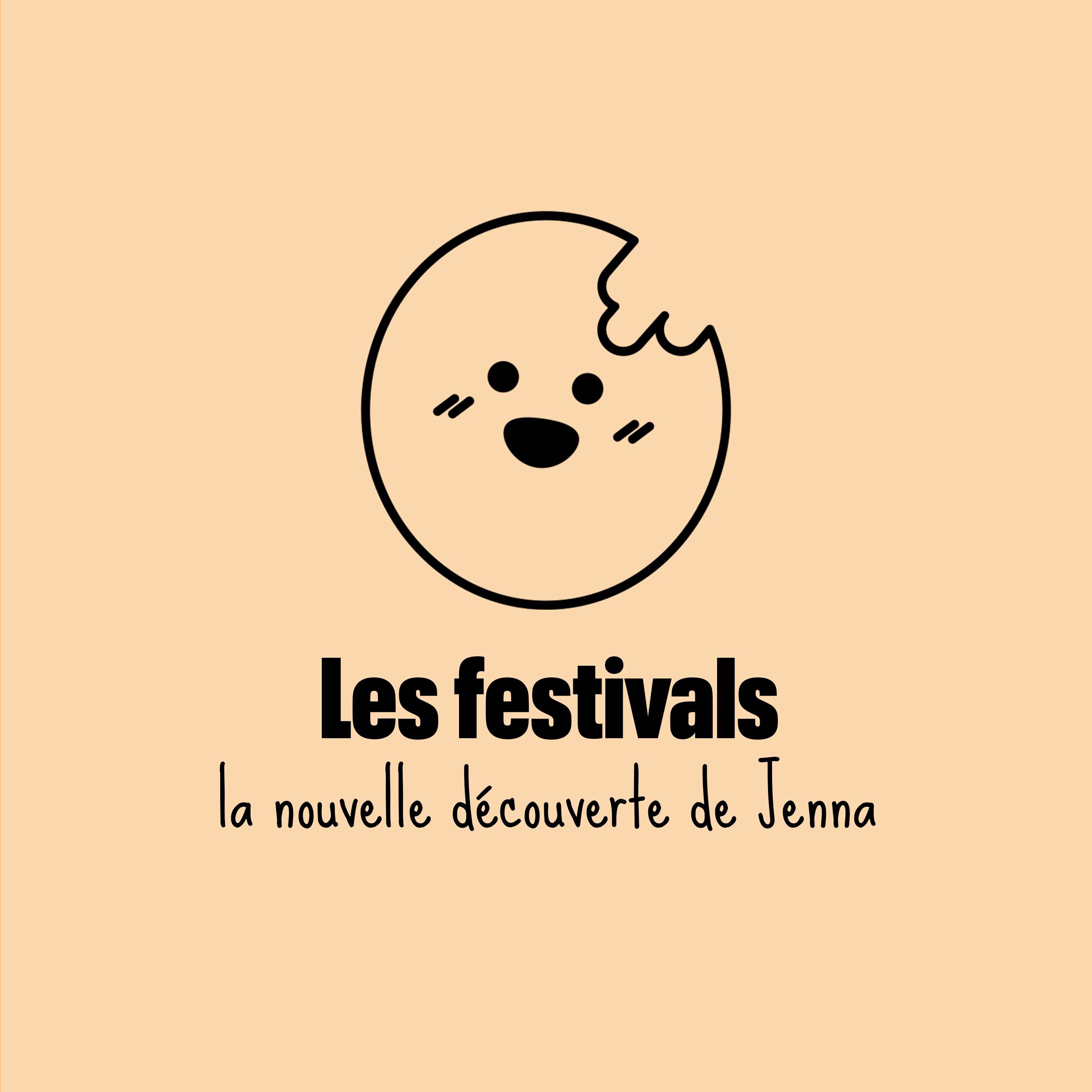 Les festivals sont comme des grandes fêtes avec des inconnus