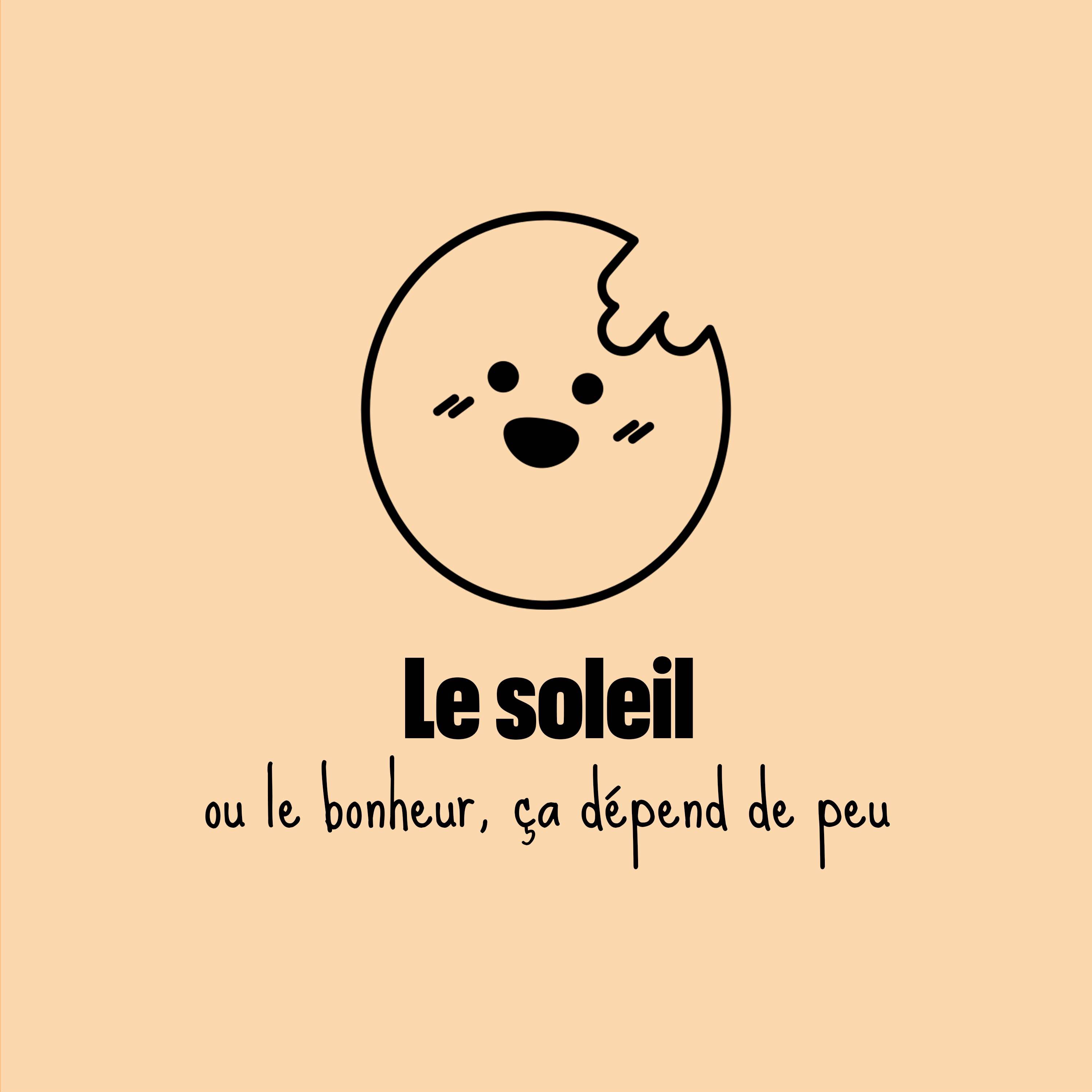 Le soleil rend bien trop heureux (jamais trop)