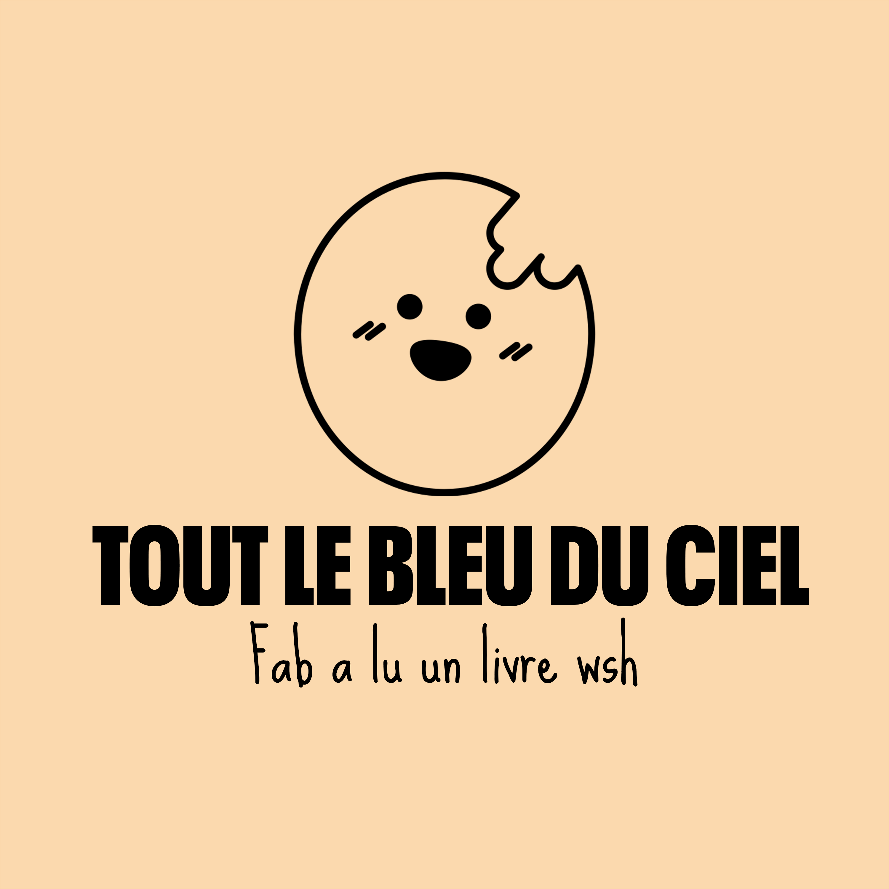 Tout le bleu du ciel : Alzheimer, instant présent et chialade