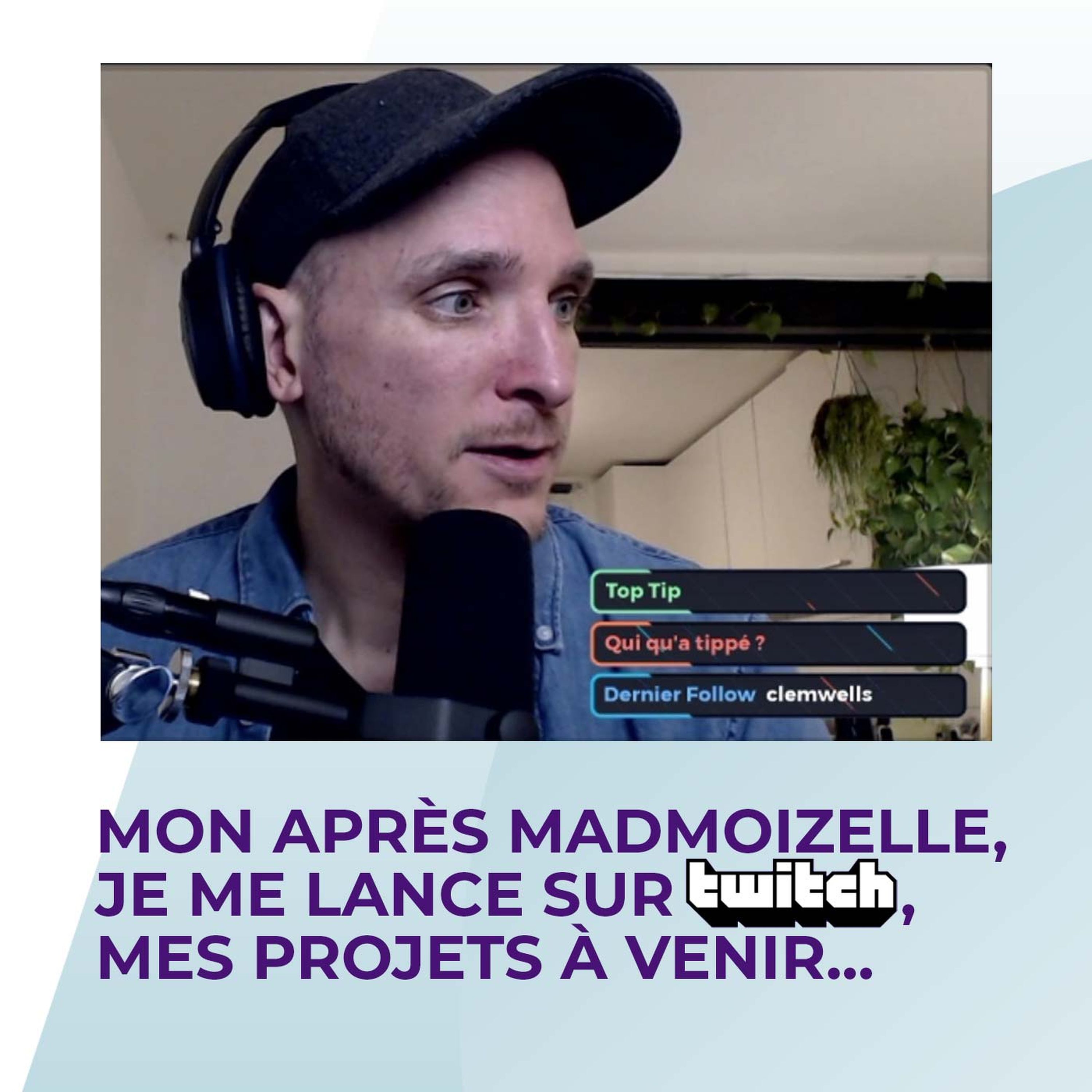 [BONUS FAQ Twitch] Mon après madmoiZelle, je me lance sur Twitch, mes projets...