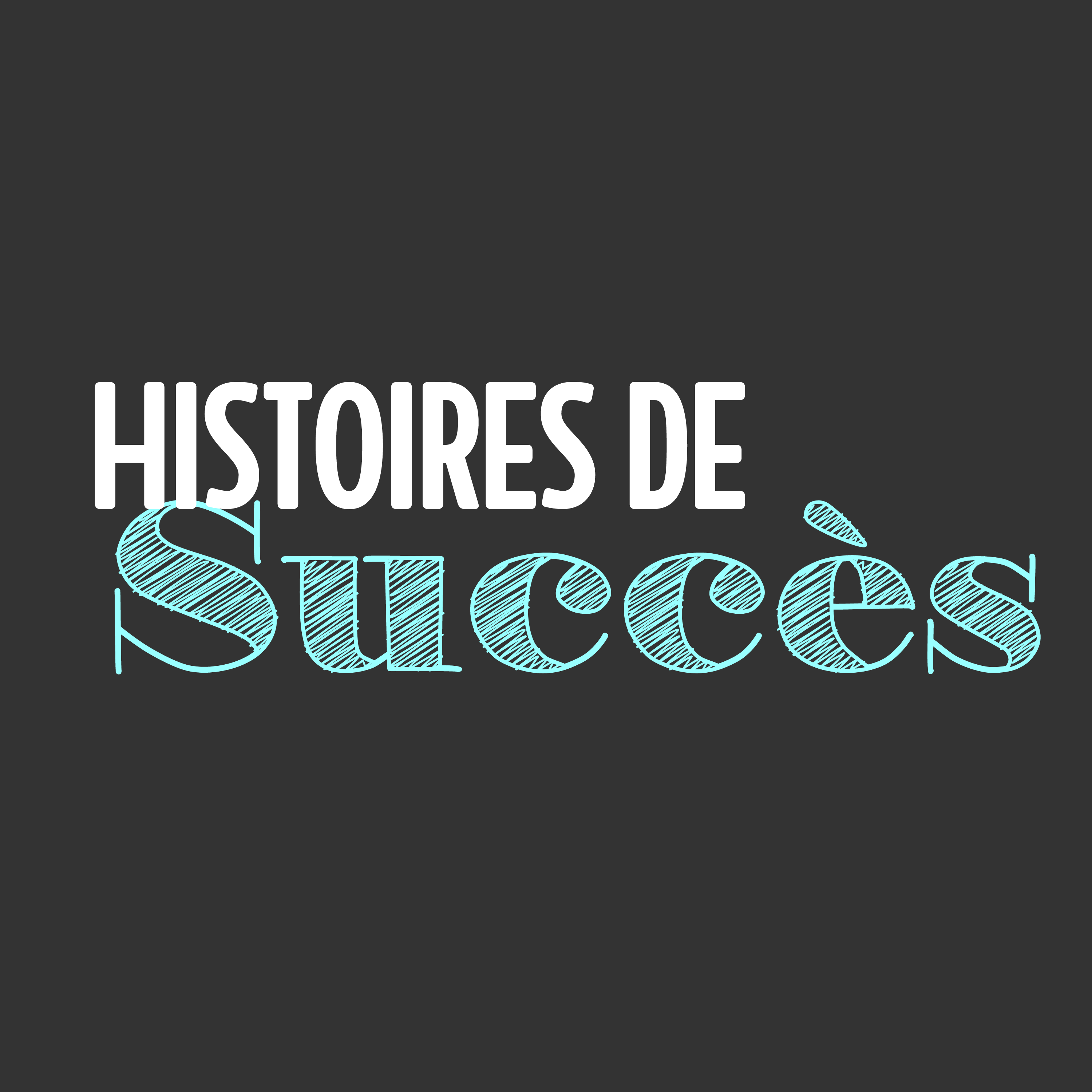 Histoires de Succès