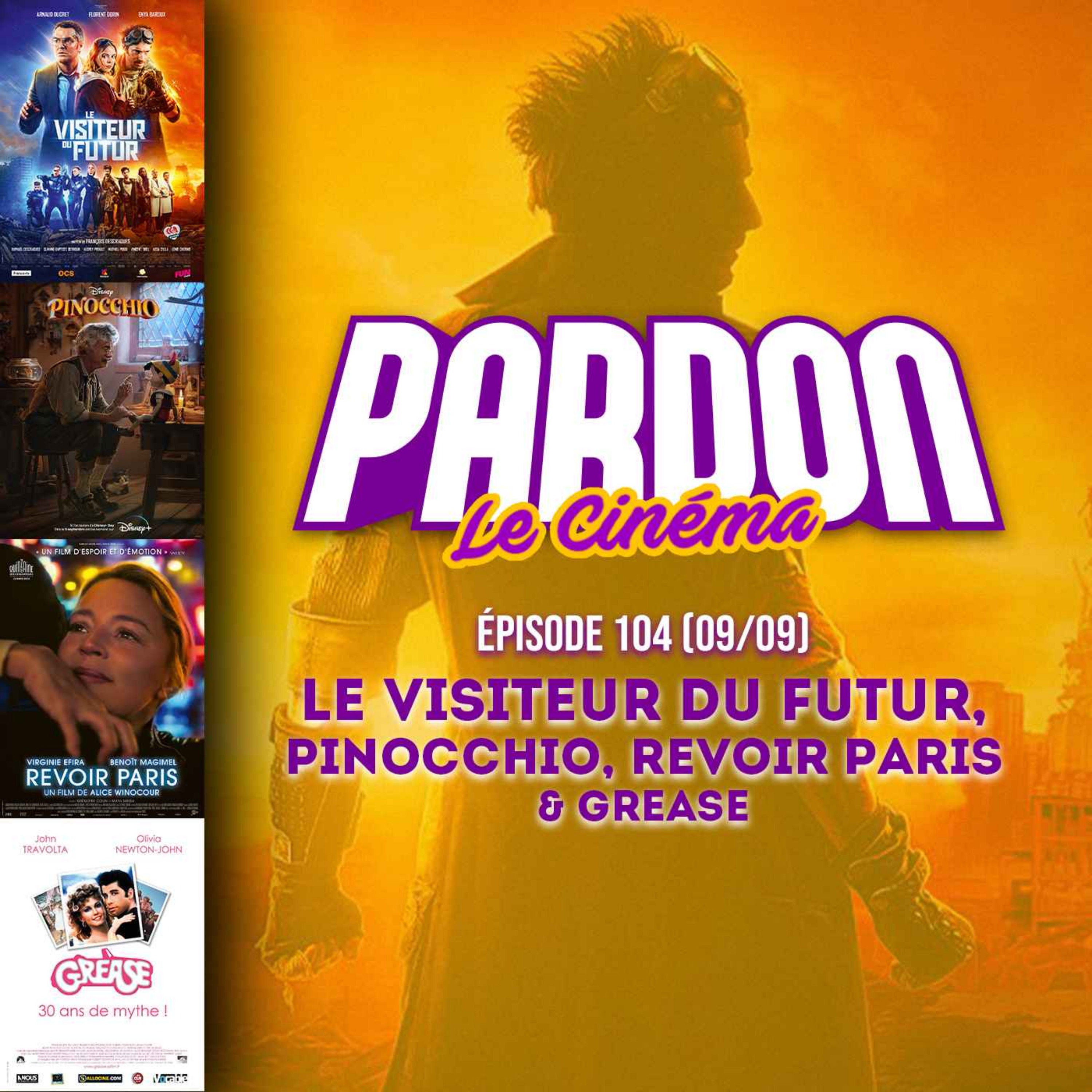 LE VISITEUR DU FUTUR, PINOCCHIO, REVOIR PARIS & GREASE