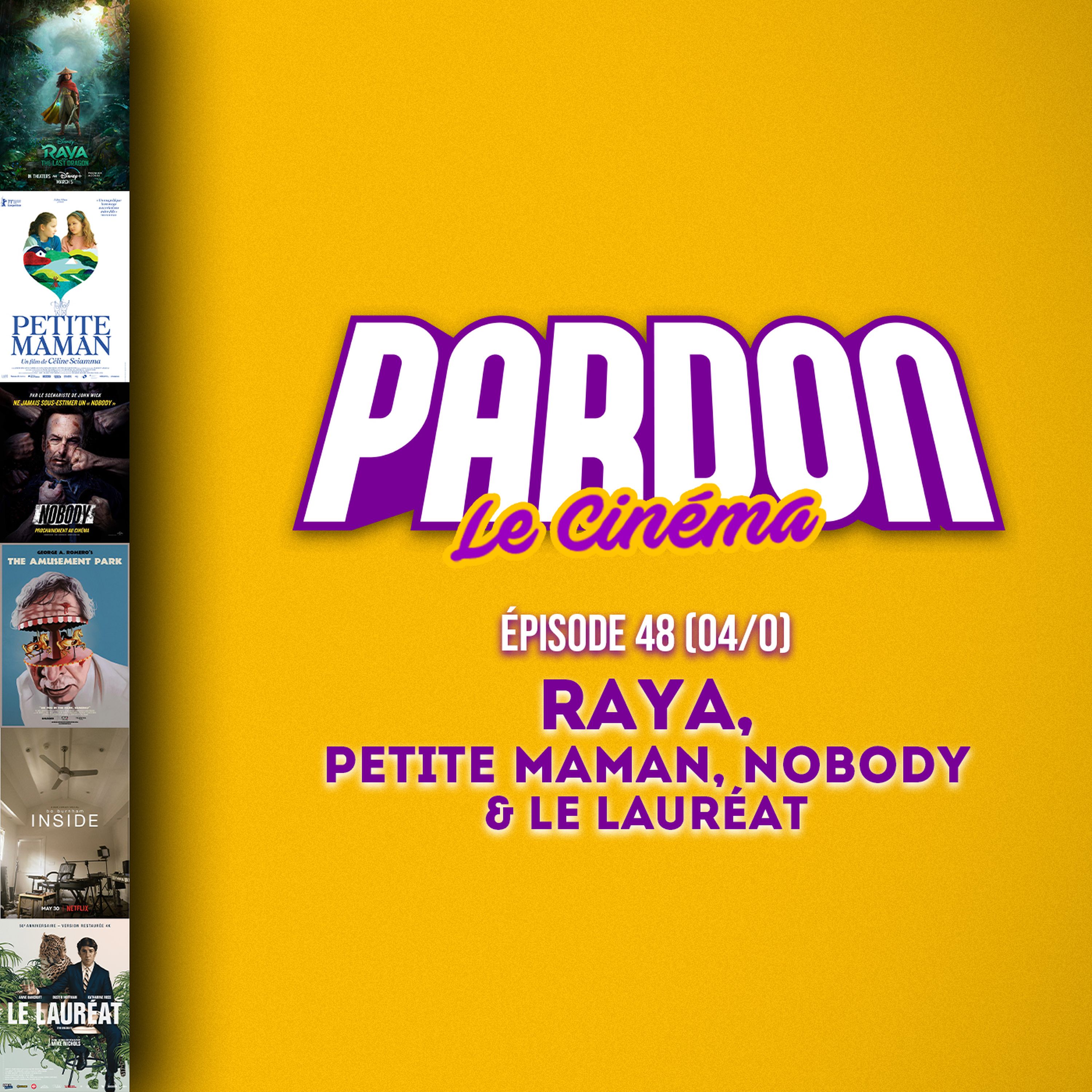 RAYA, PETITE MAMAN, NOBODY & LE LAURÉAT