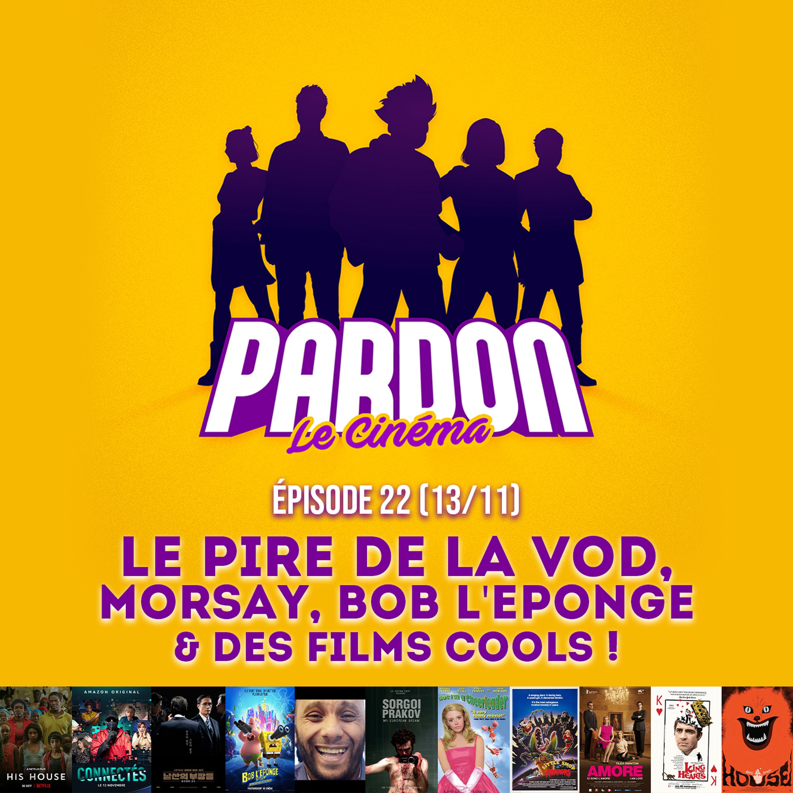 LE PIRE DE LA VOD, MORSAY, BOB L'ÉPONGE & DES FILMS COOLS !