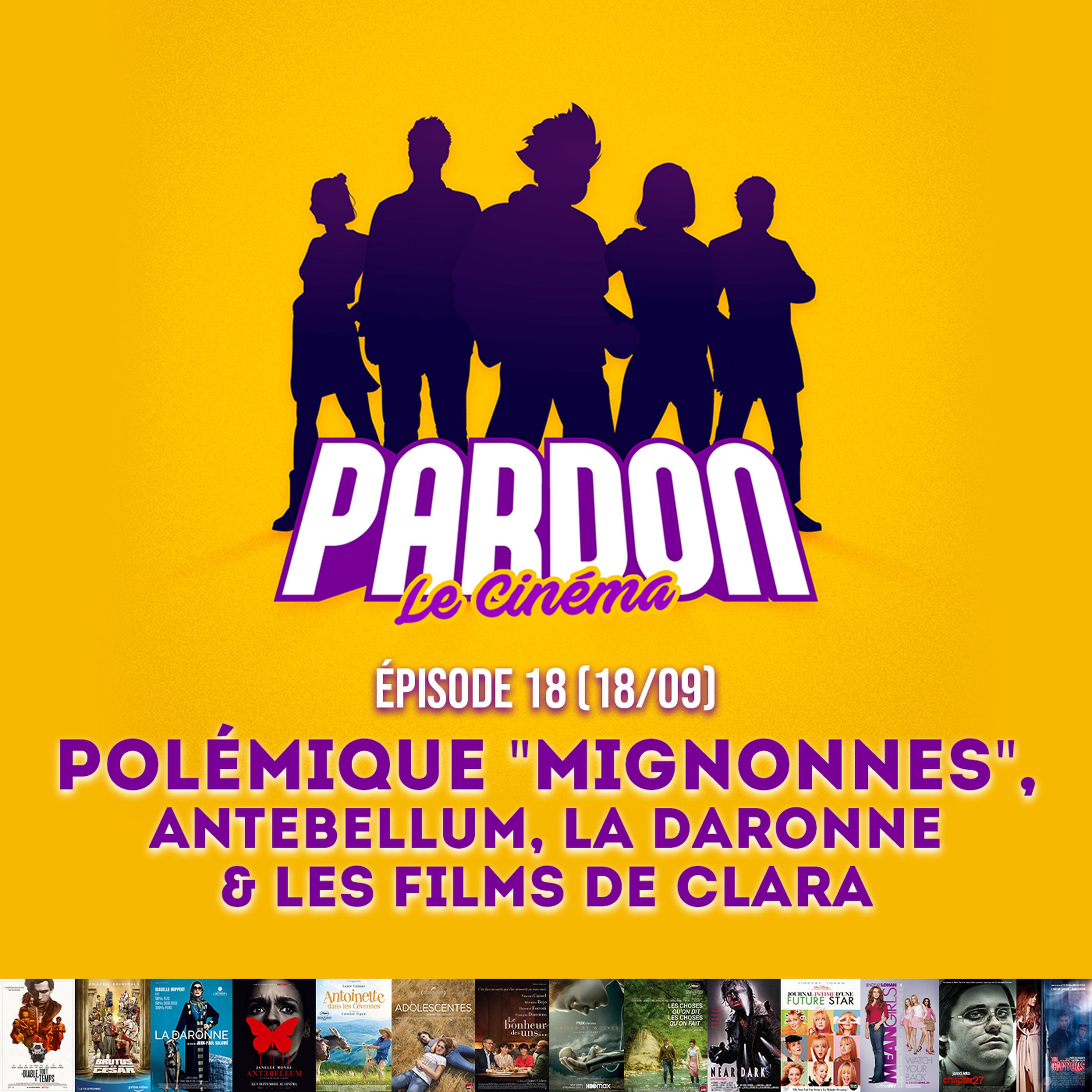 POLÉMIQUE "MIGNONNES", LA DARONNE, ANTEBELLUM & LES FILMS DE CLARA
