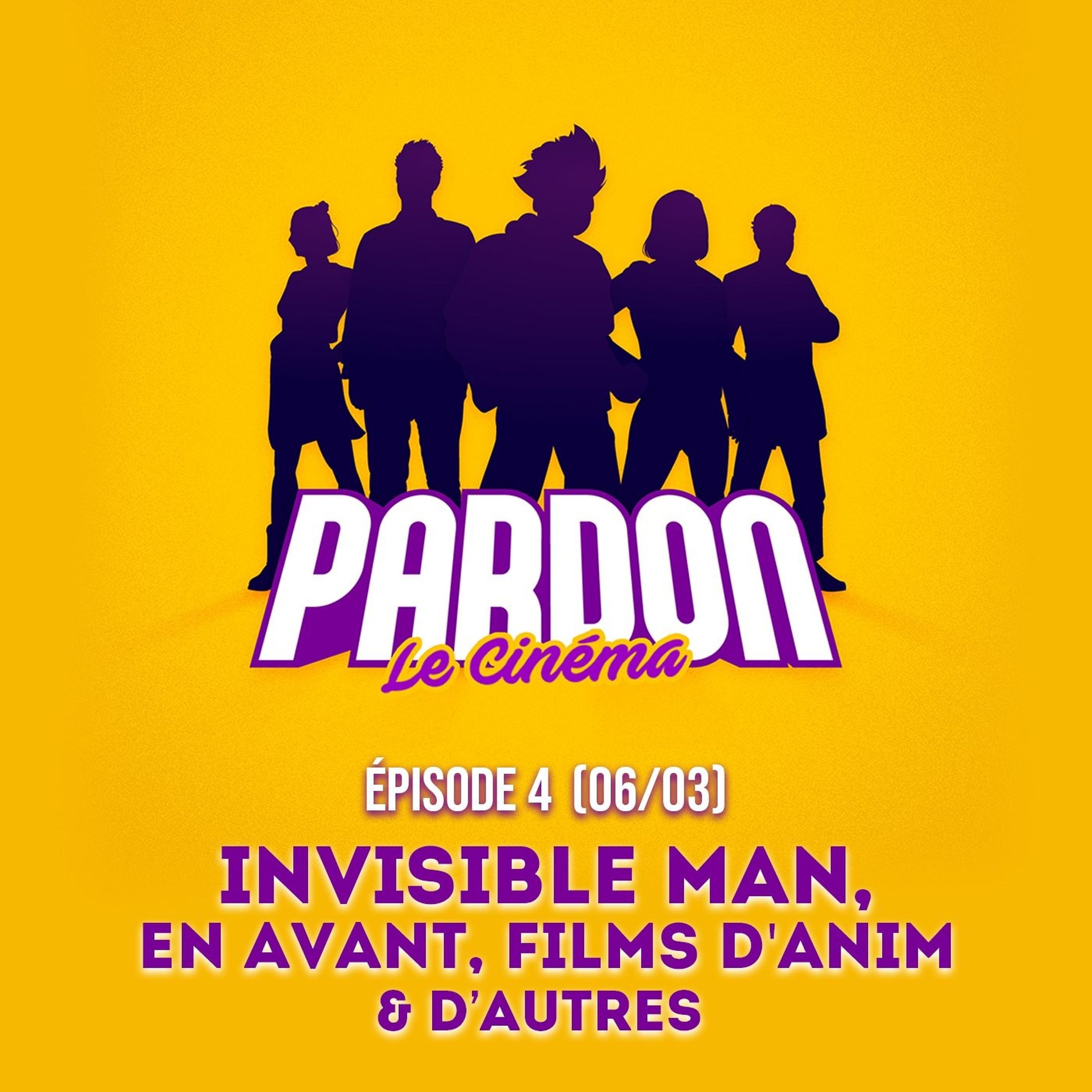 EN AVANT, INVISIBLE MAN, DES FILMS D'ANIM (& d'autres...)