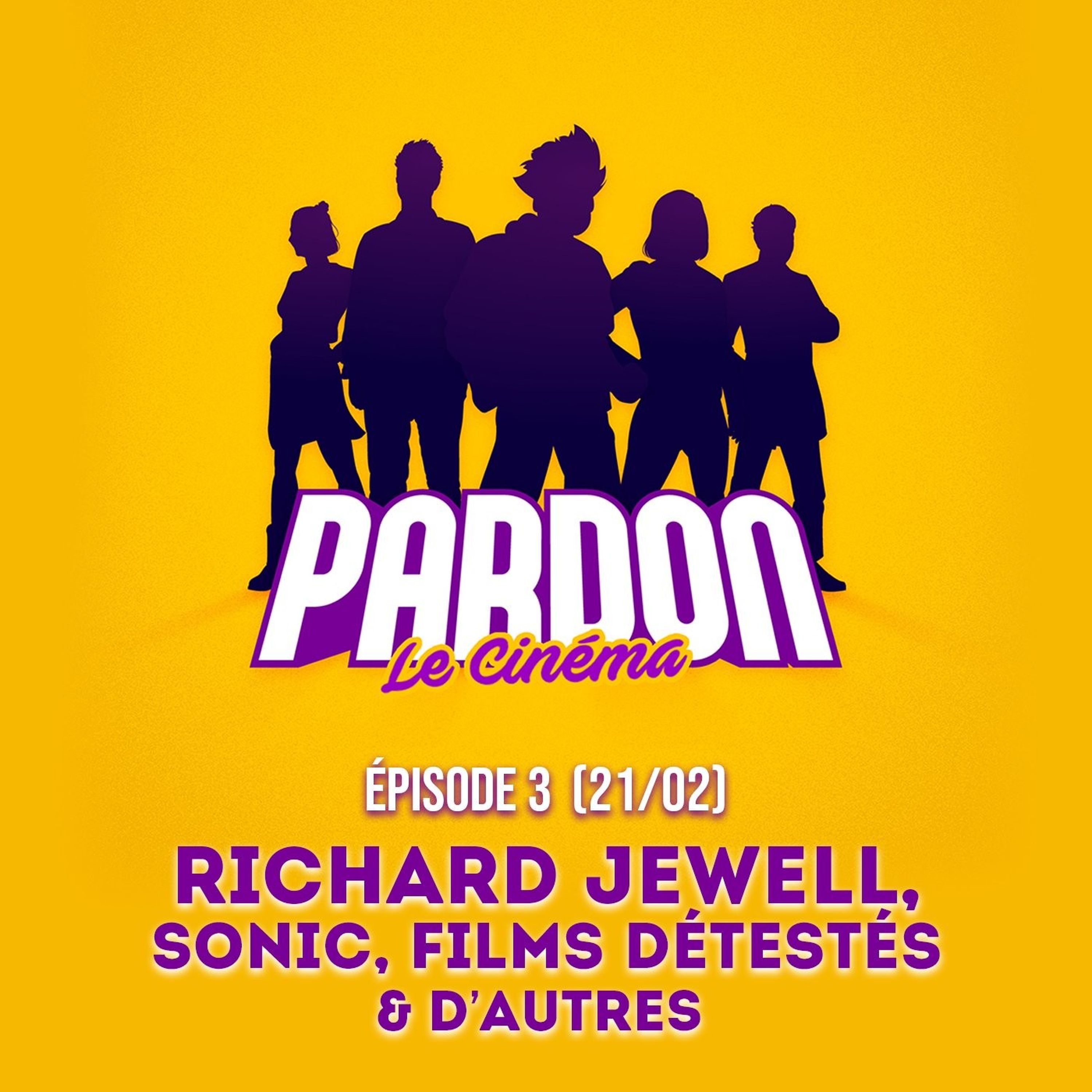 RICHARD JEWELL, SONIC, DES FILMS DÉTESTÉS (& d'autres...)