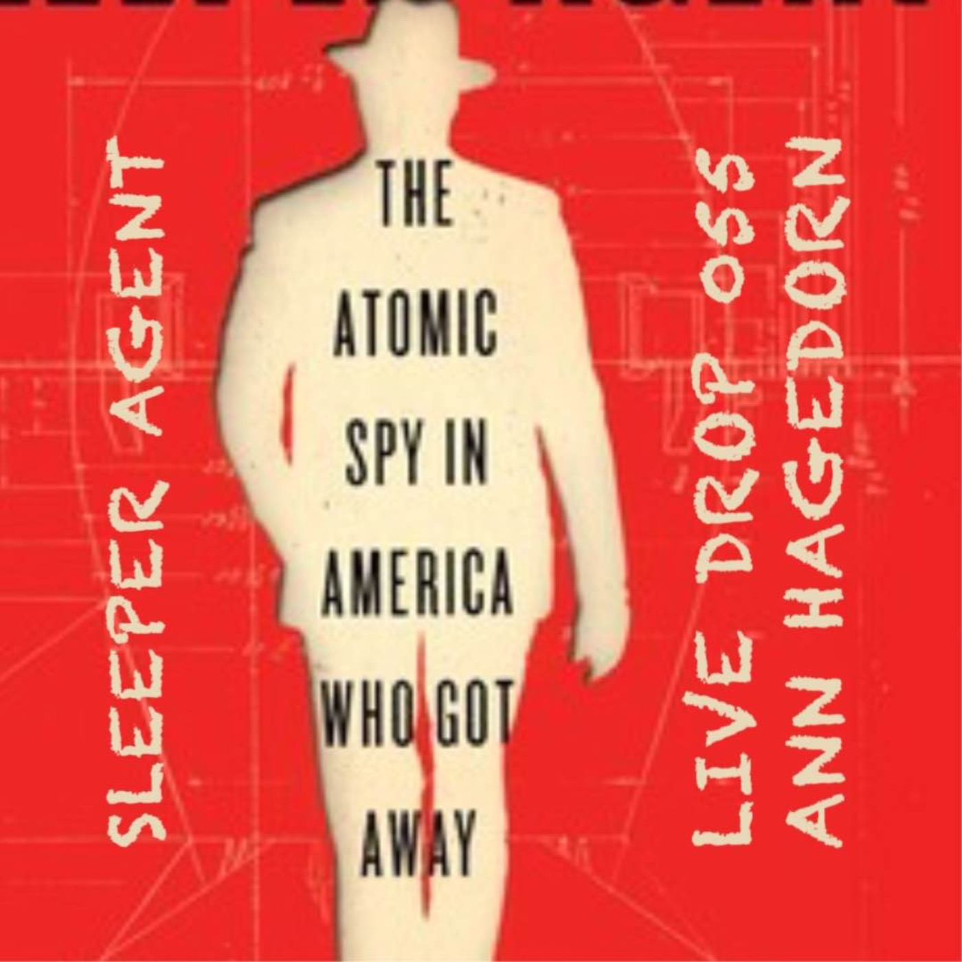 George Koval Discussion: The Atomic Spy Who Got Away