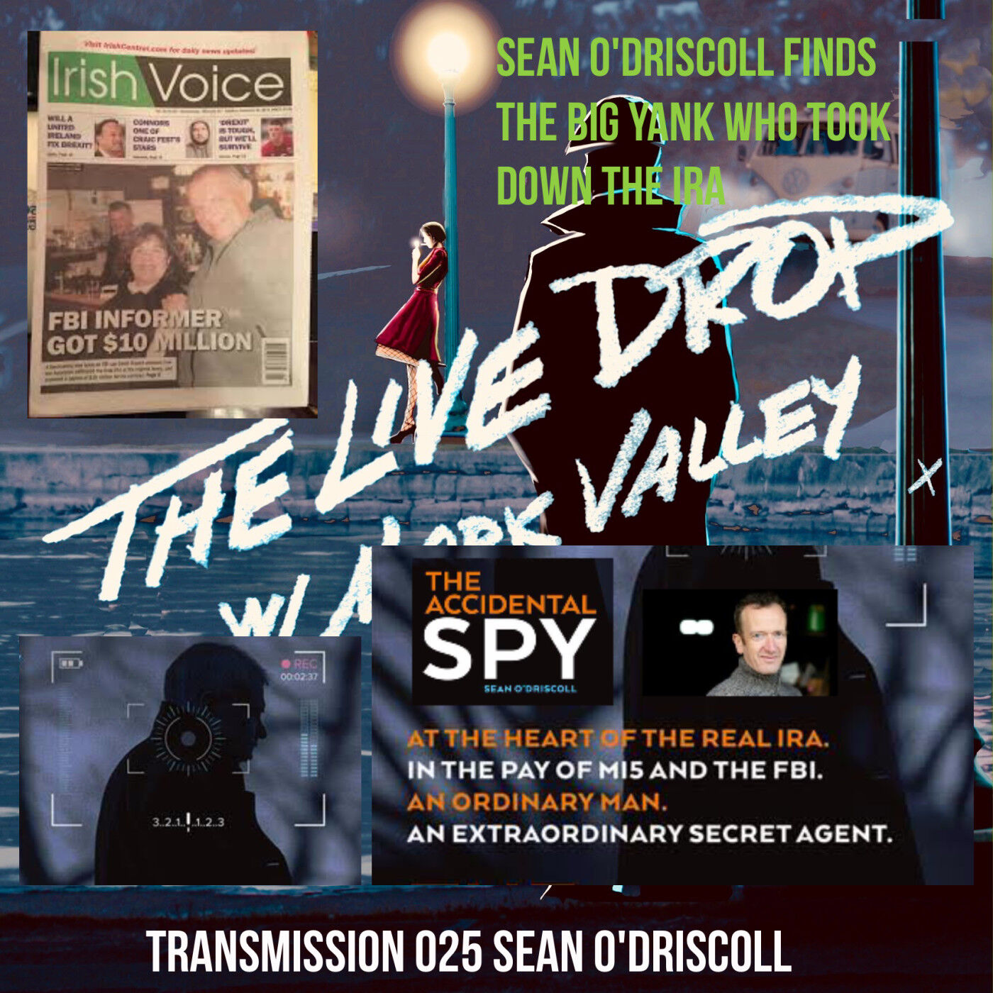 Irish Writer and Journalist Sean O’Driscoll Found an Accidental Spy in the IRA - podcast episode cover