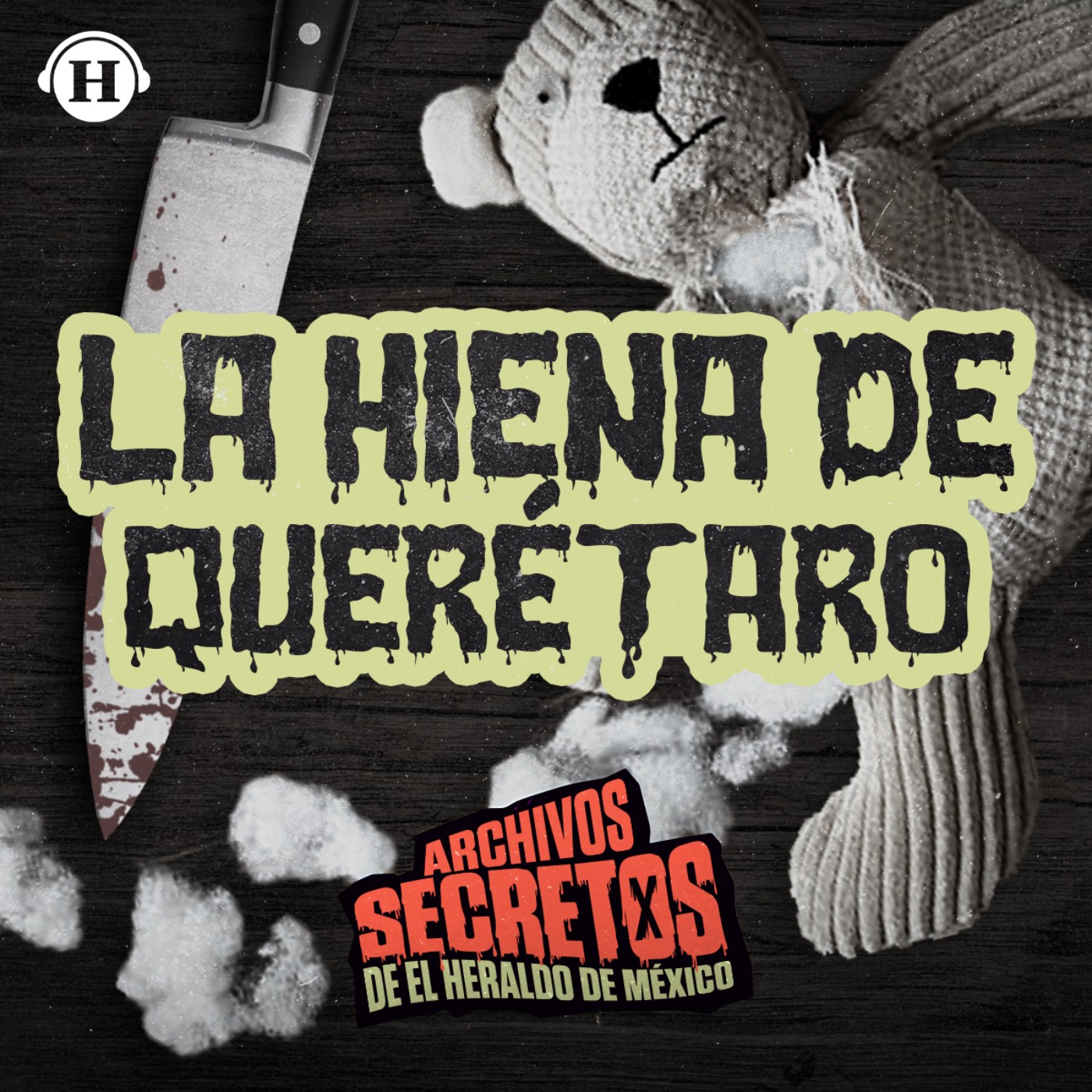 cover art for ¡Acabó con sus hijos por amor! La Hiena de Querétaro 