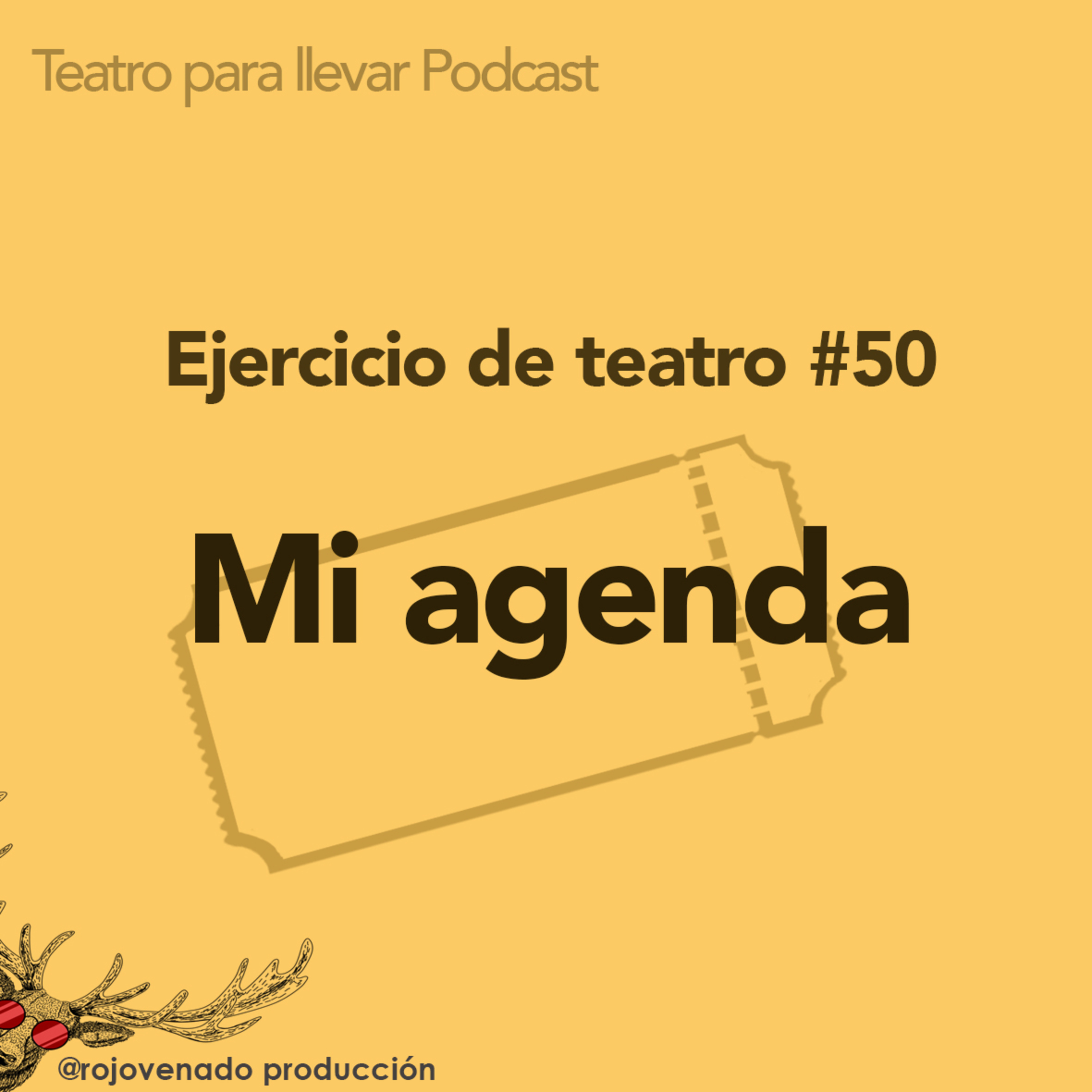 #50 Mi agenda - Ejercicio de teatro