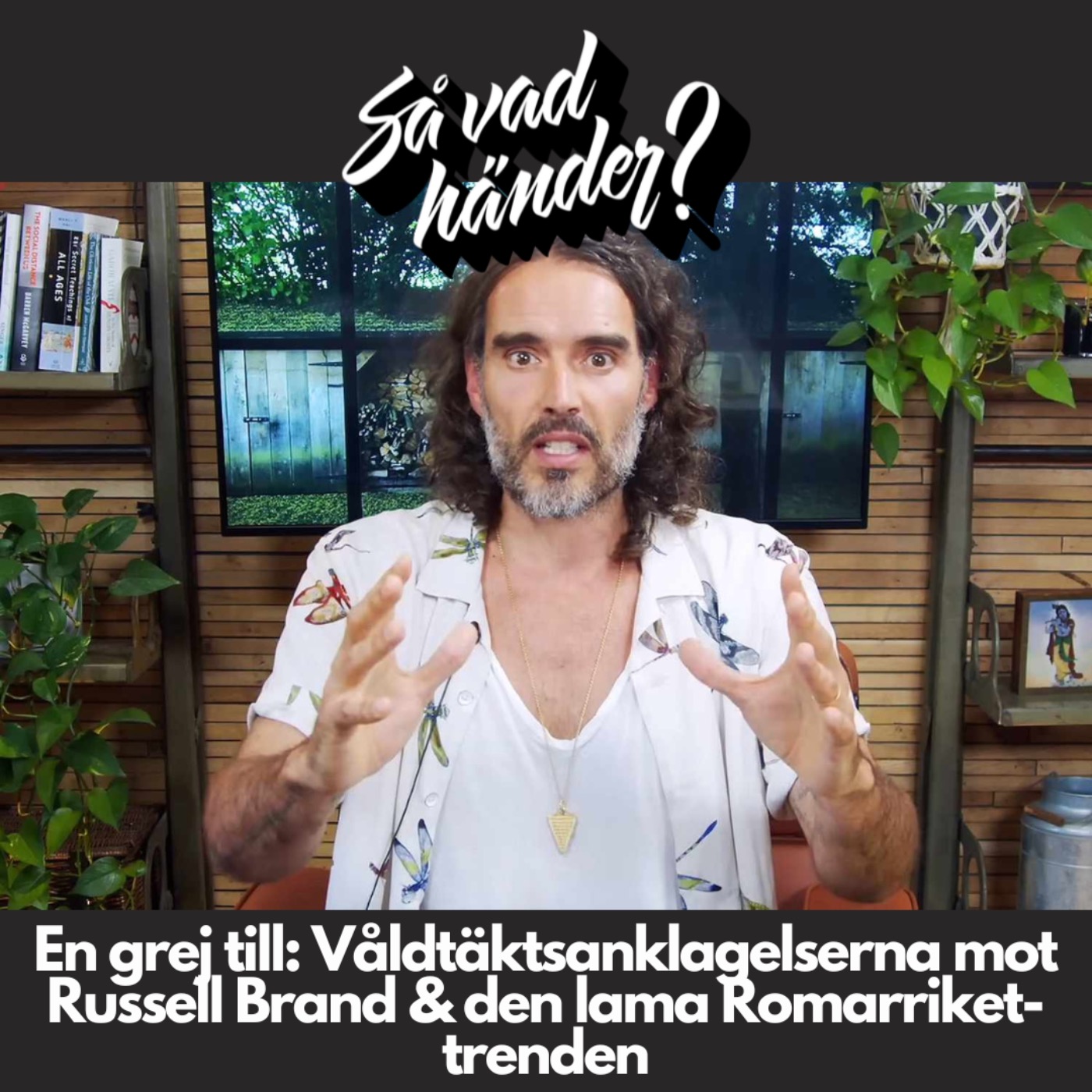 En grej till: Våldtäktsanklagelserna mot Russell Brand & den lama Romarriket-trenden (reklamfri!)