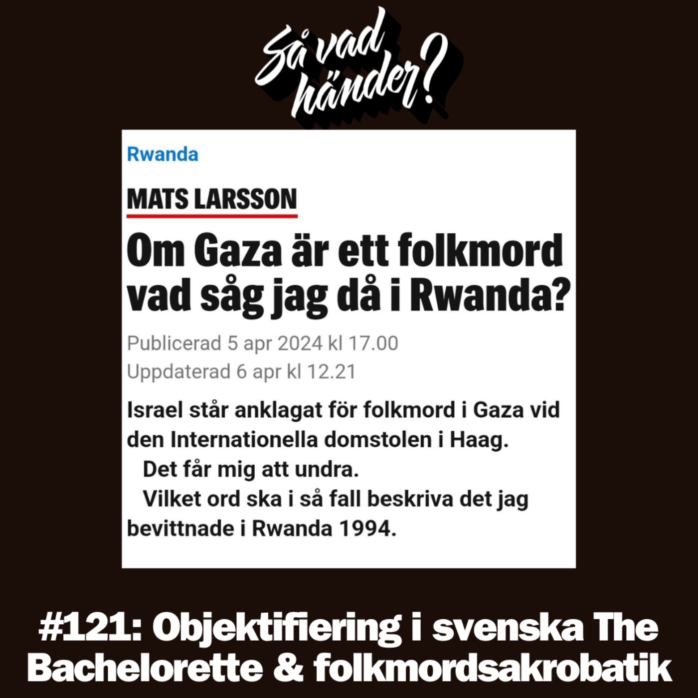 cover art for #121: Objektifiering i svenska The Bachelorette & folkmordsakrobatik
