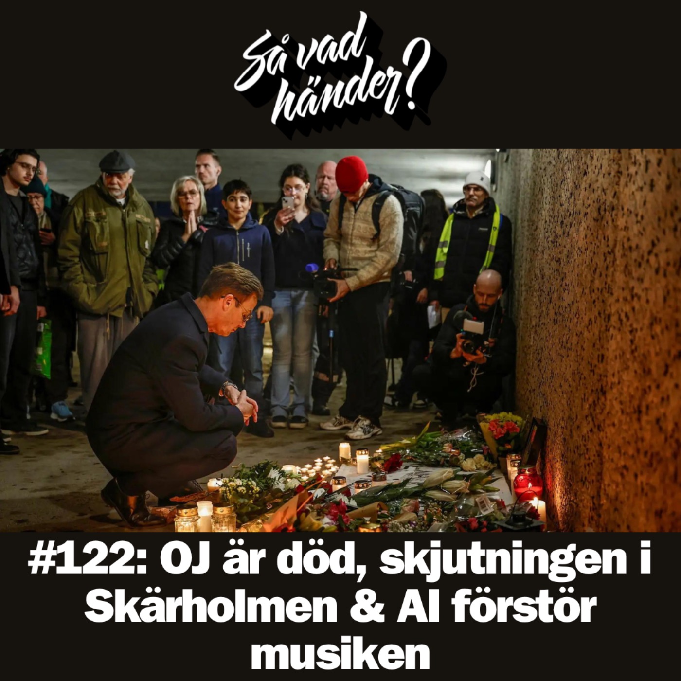 cover art for #122: O.J. är död, skjutningen i Skärholmen & AI förstör musiken