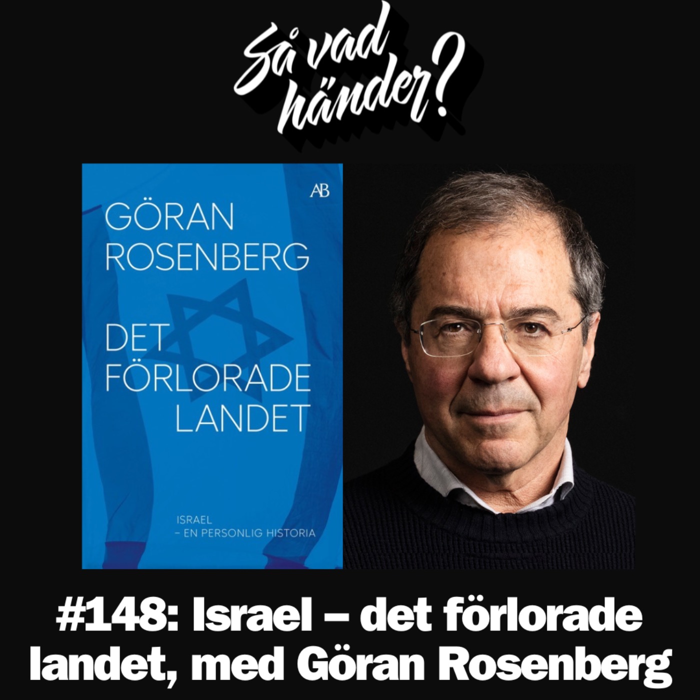 #148: Israel – det förlorade landet, med Göran Rosenberg