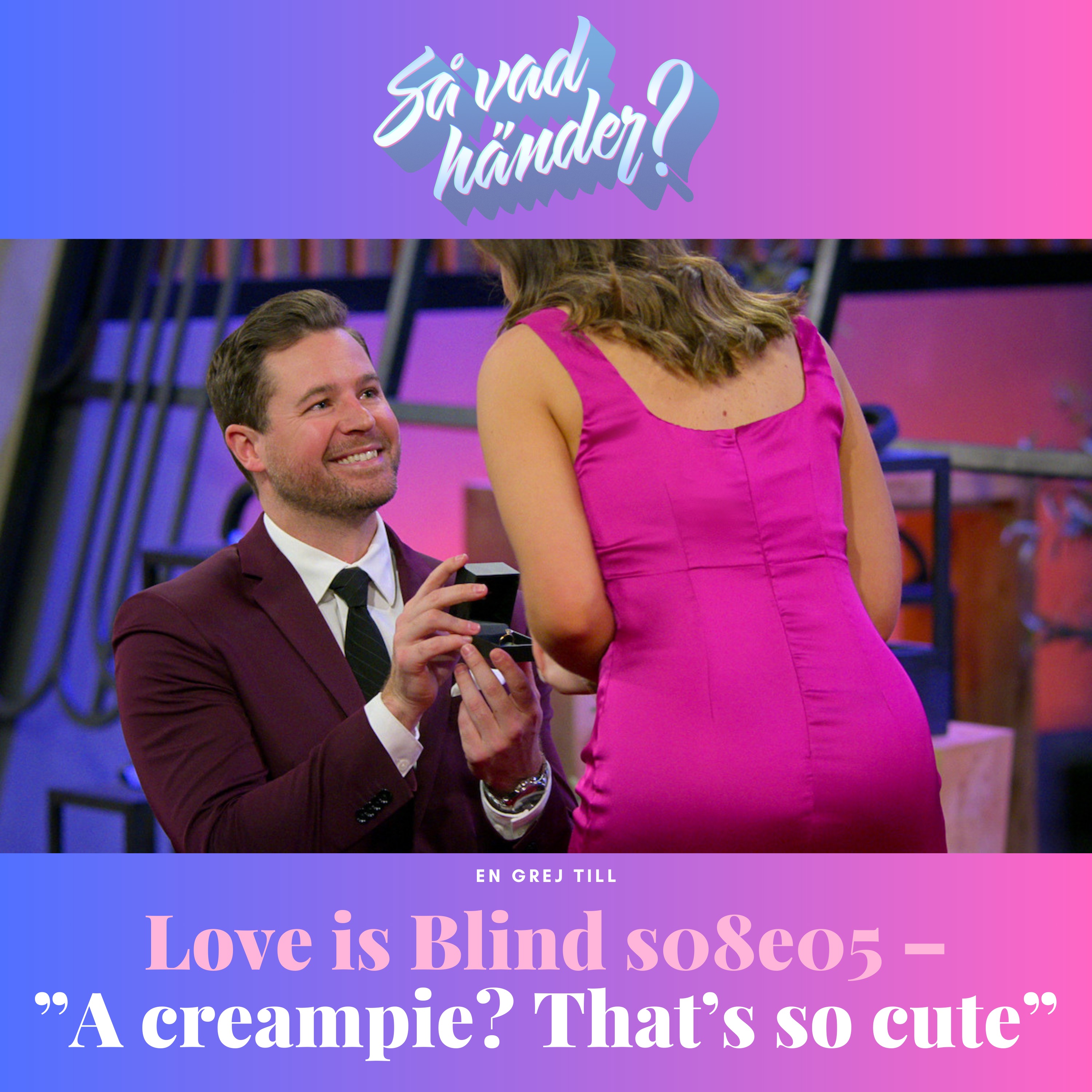 En grej till: Love is Blind s08e05 – 