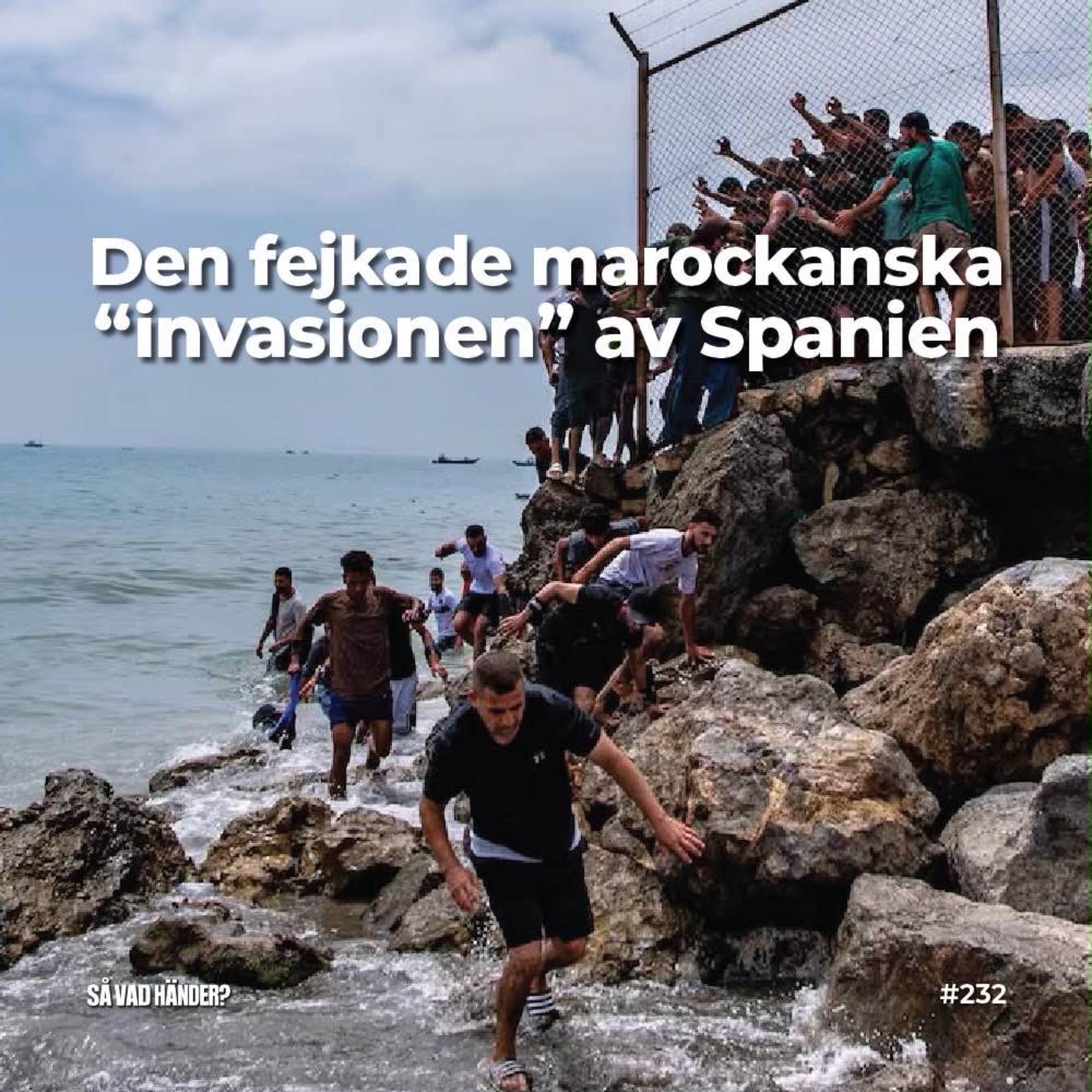 #232: Den fejkade marockanska ”invasionen” av Spanien