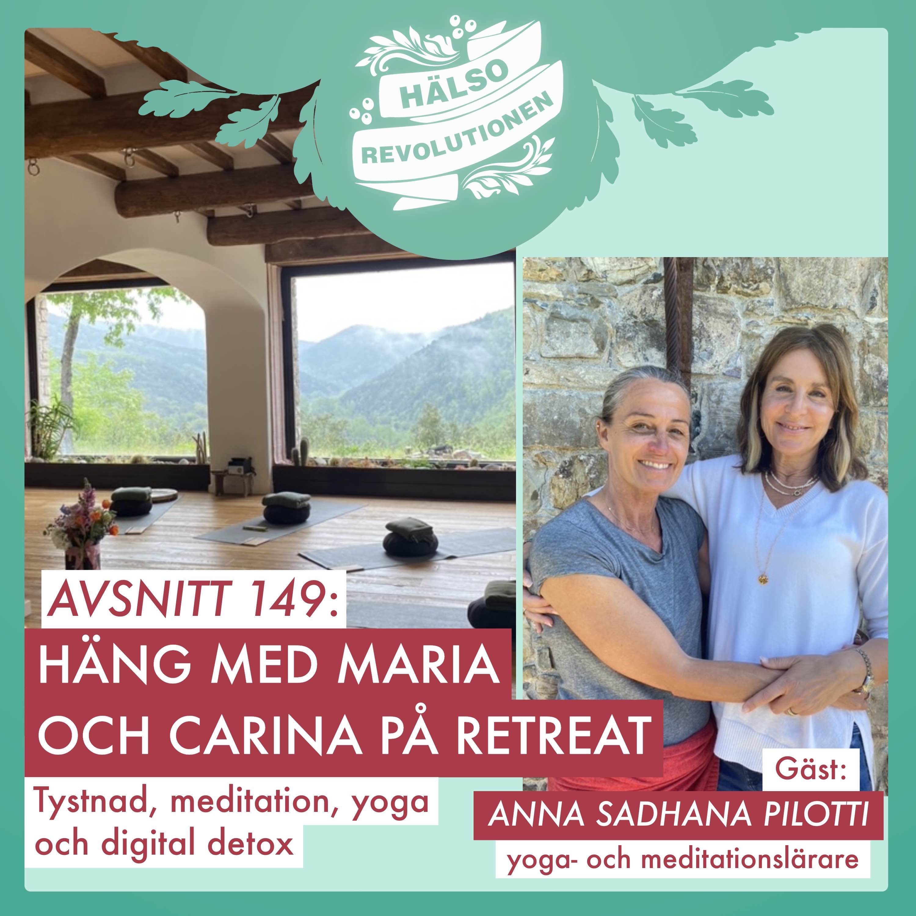 cover art for AVSNITT 149: MARIA OCH CARINA PÅ RETREAT – Tystnad, meditation, yoga och digital detox