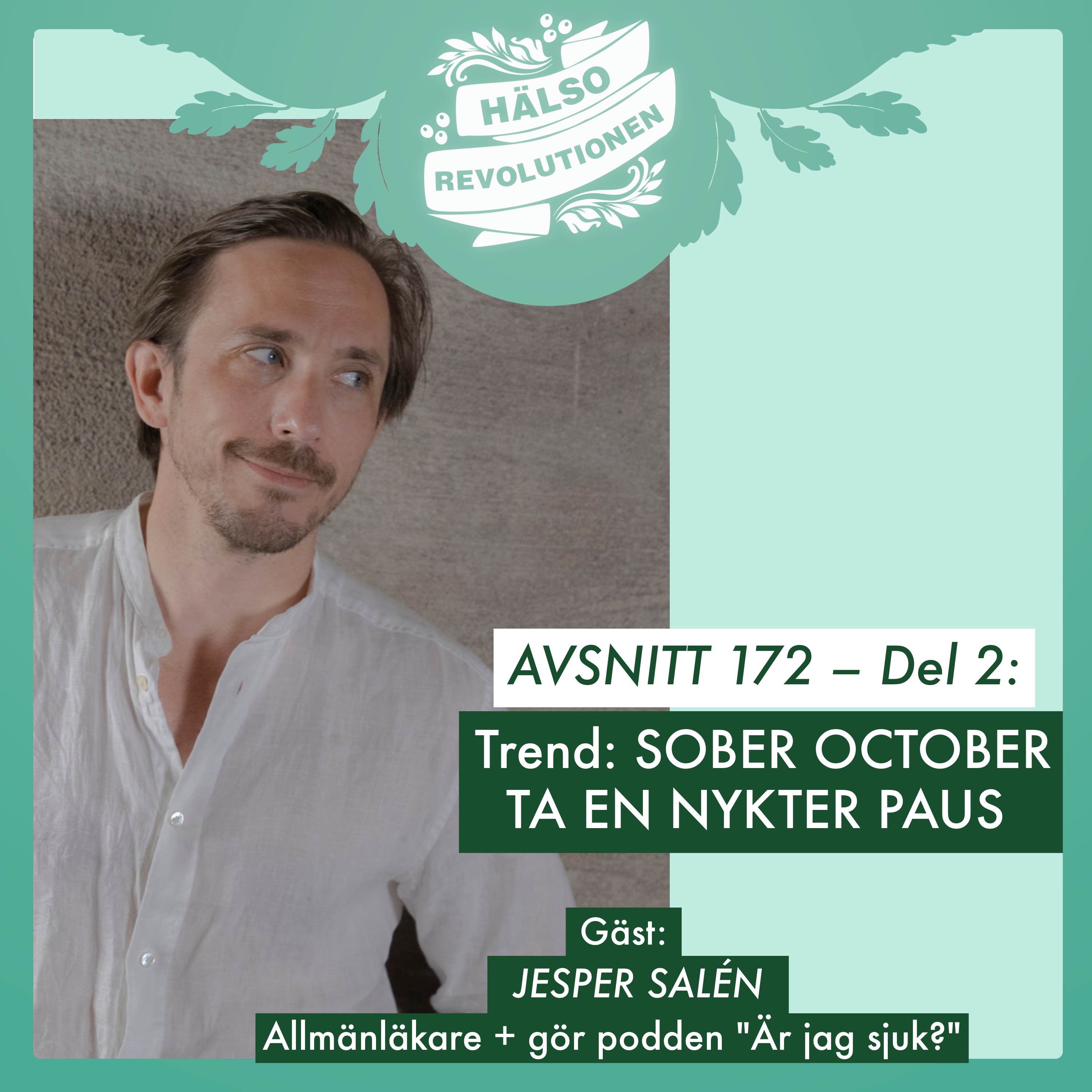 AVSNITT 172 – DEL 2: SOBER OCTOBER? MÖT LÄKAREN SOM TOG EN NYKTER PAUS