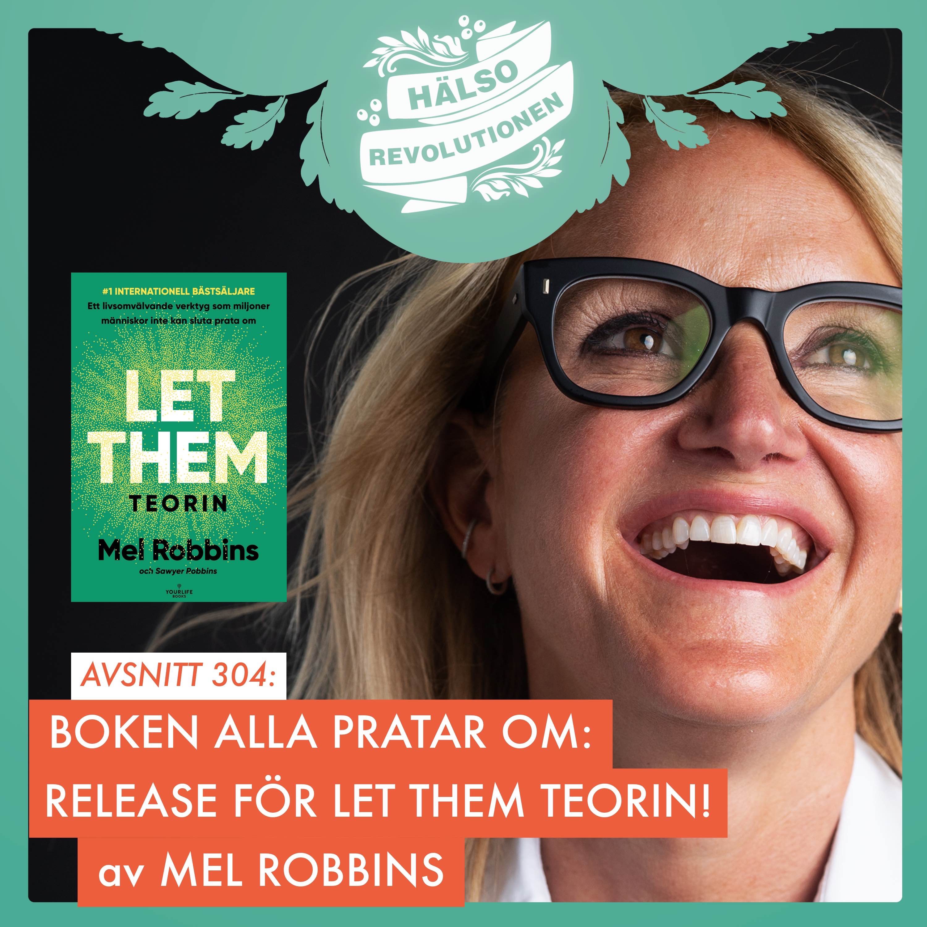 BOKEN ALLA PRATAR OM! RELEASE FĂ–R LET THEM-TEORIN AV MEL ROBBINS