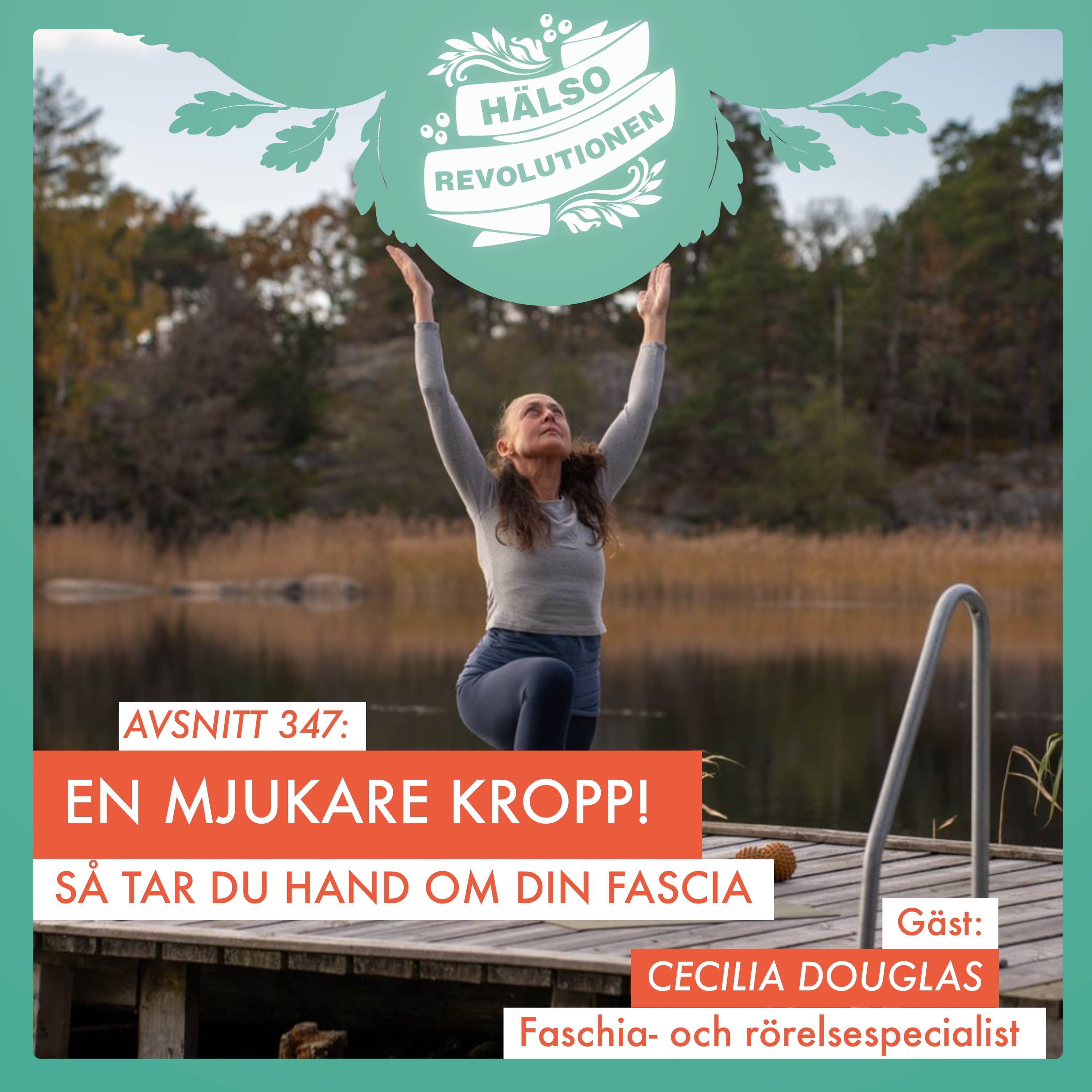 AVSNITT 347: EN MJUKARE KROPP! SOMMARFLOW – SÅ TAR DU HAND OM DIN FASHIA episode artwork