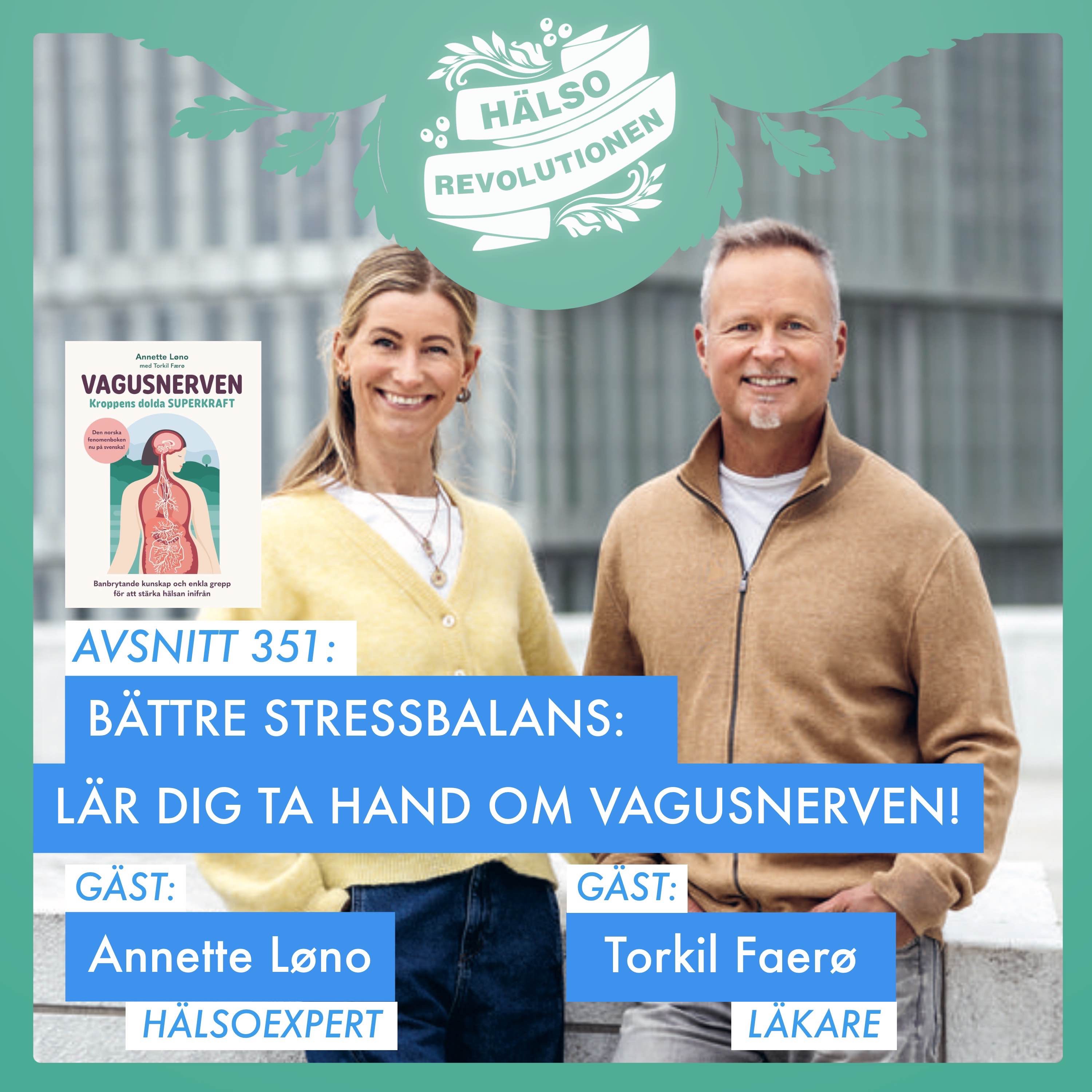 AVSNITT 351: VIVA VAGUSNERVEN! Så kan du balansera kroppens viktigaste nerv och minska stressen som gör dig sjuk