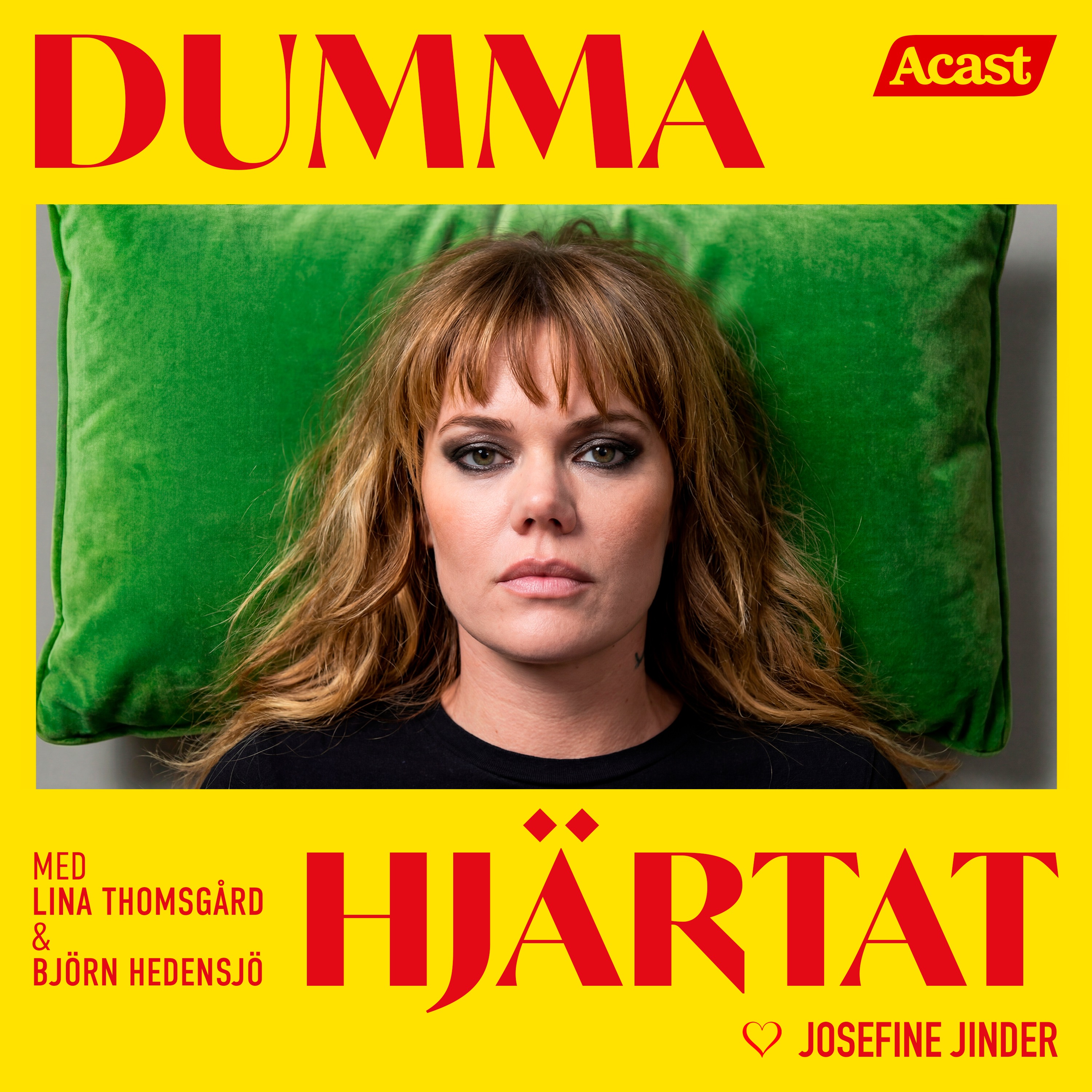 DUMMA HJÄRTAT med Josefine Jinder