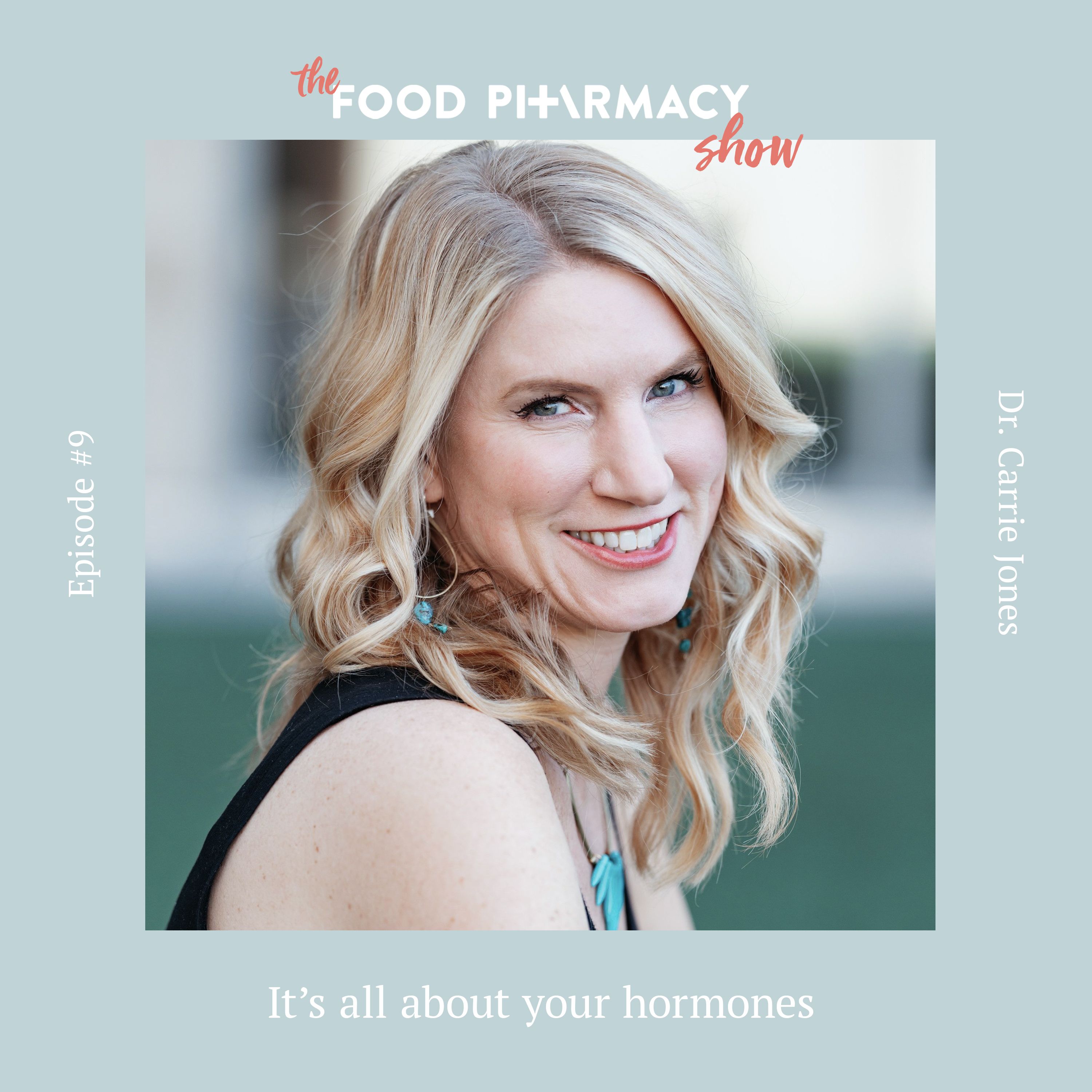 9. Dr Carrie Jones - it's all about your hormones