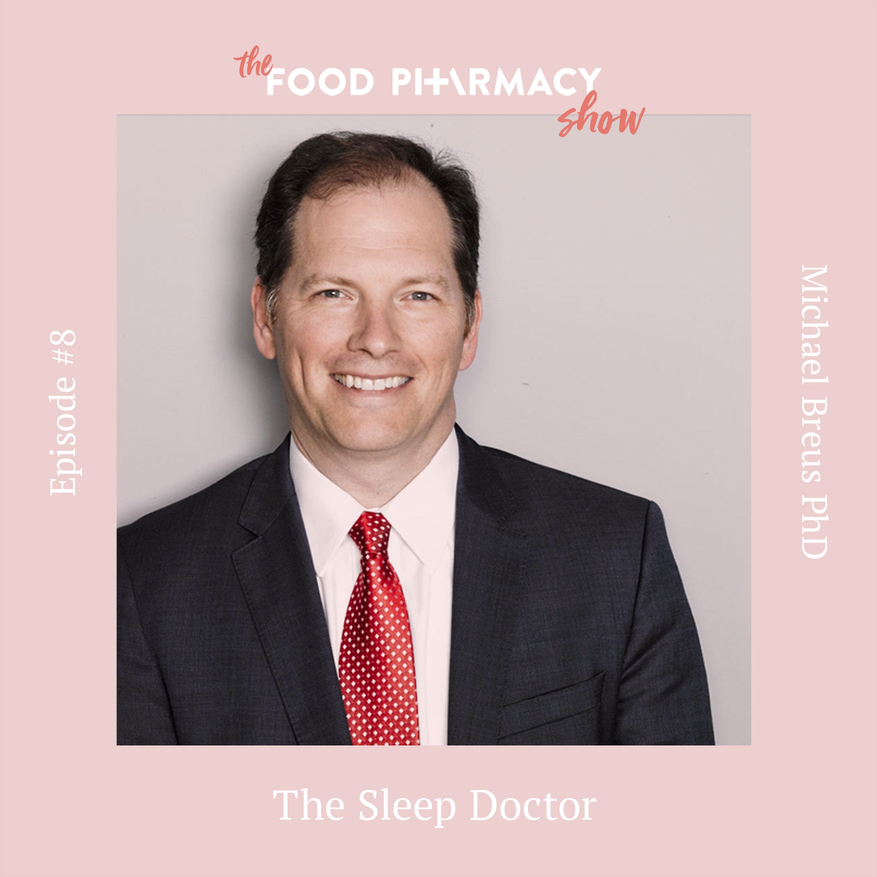 8. Michael Breus PhD, aka the Sleep Doctor - the quality of your sleep affects almost everything in your life