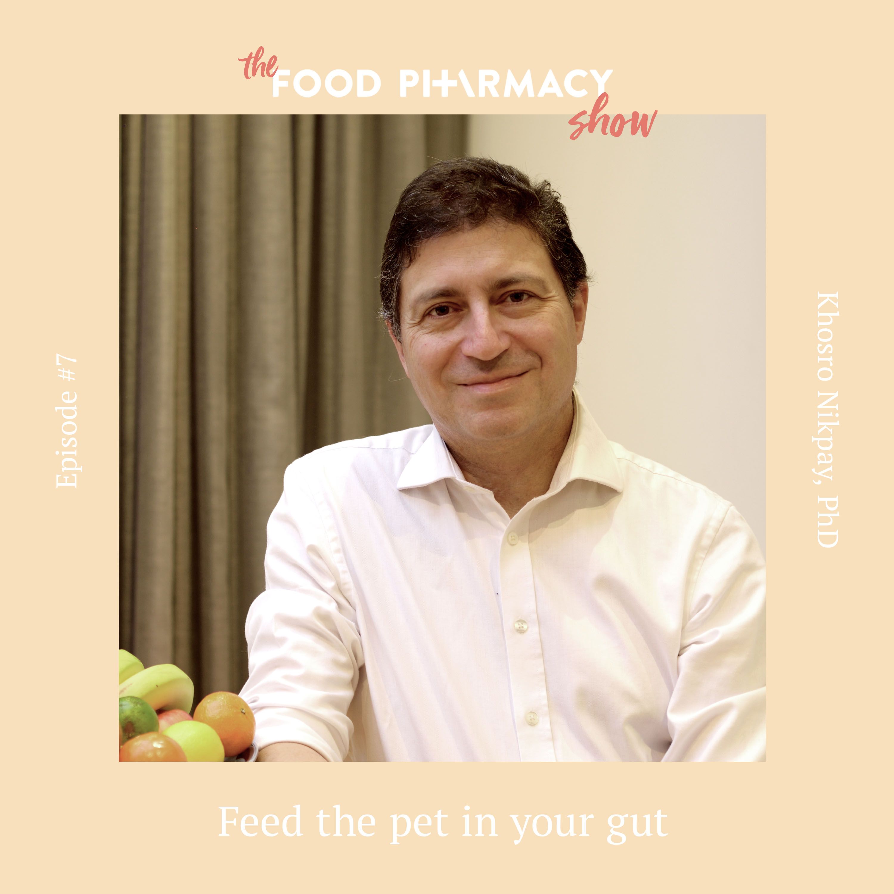 7. Khosro Nikpay PhD - feed the pet in your gut