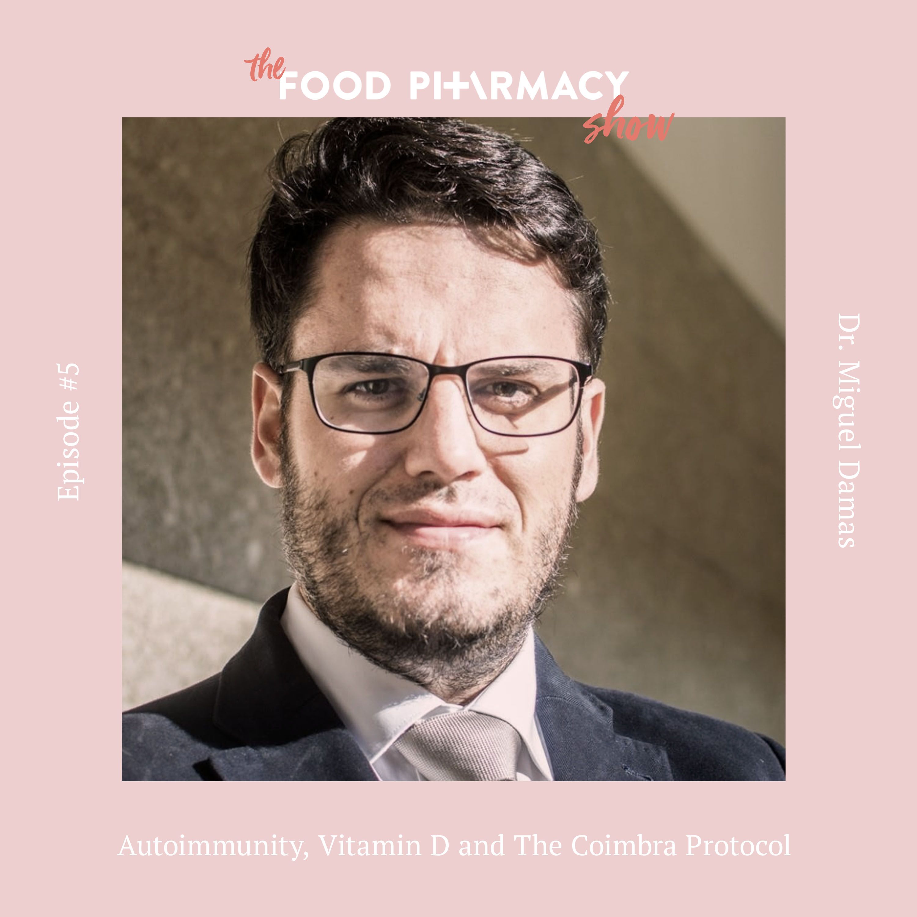 cover art for 5. Dr Miguel Damas - autoimmunity, Vitamin D and the Coimbra protocol