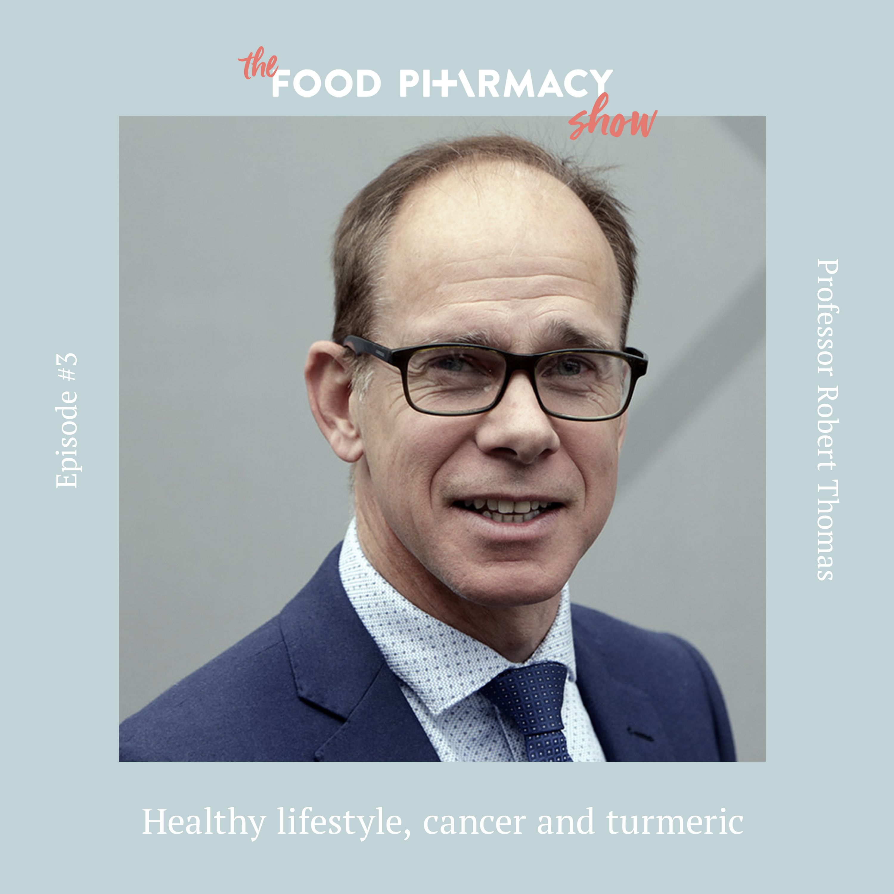3. Professor Robert Thomas - healthy lifestyle, cancer and turmeric