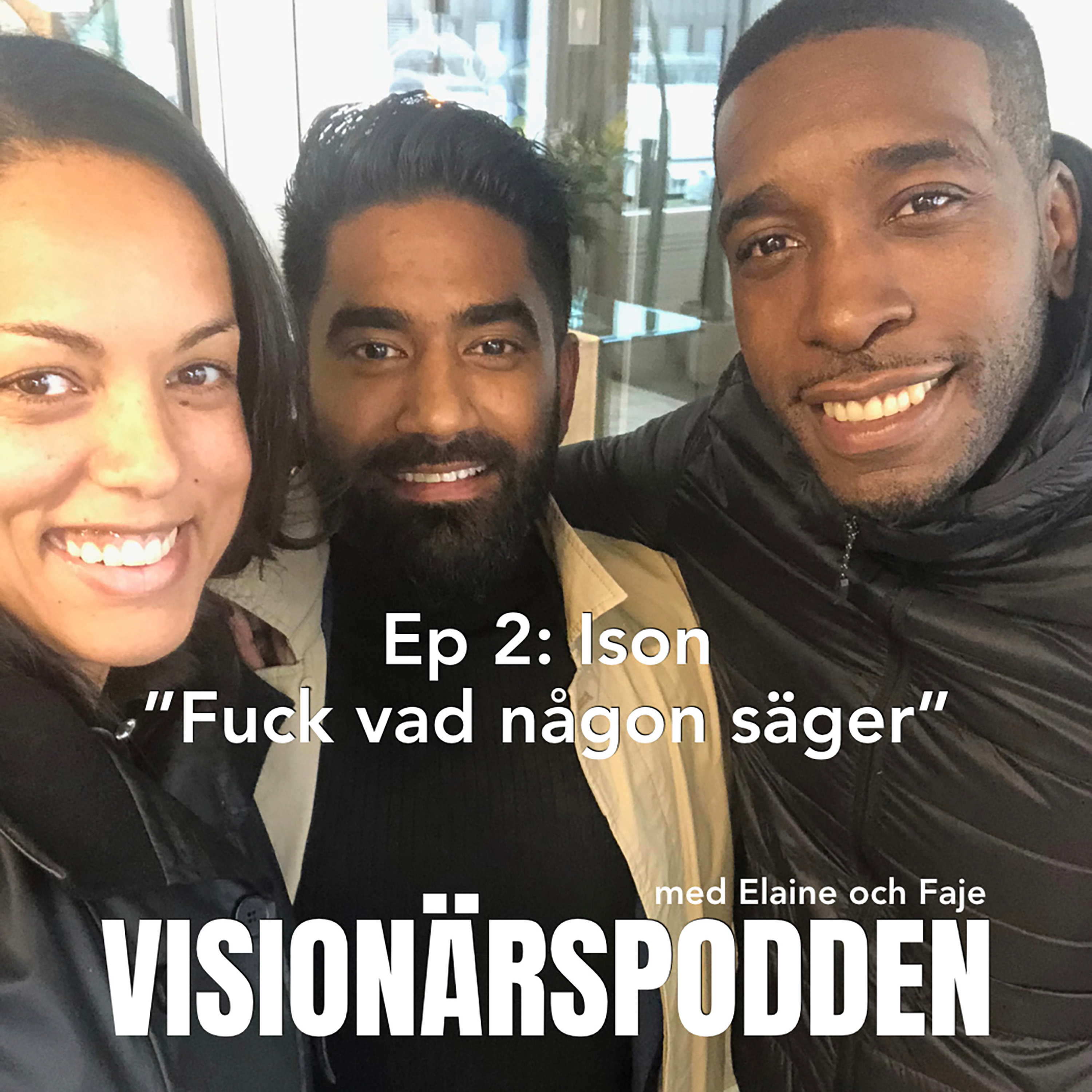 Ep2 - Ison "Fuck vad någon säger" episode artwork