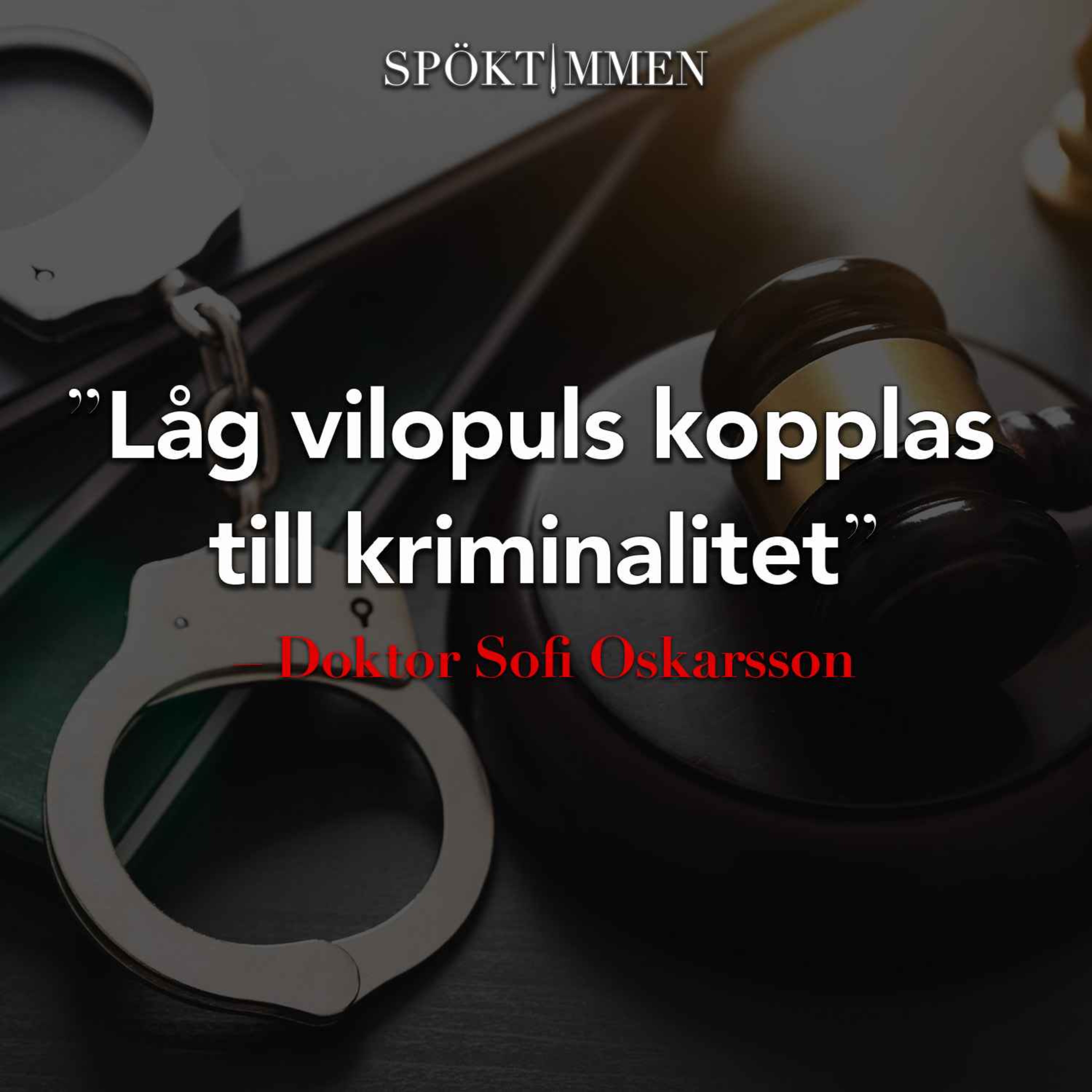 "Låg vilopuls kopplas till kriminalitet" – Doktor Sofi Oskarsson